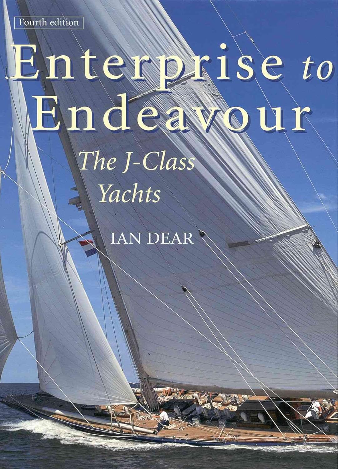 Enterprise to Endeavour The JClass Yachts Dear, Ian Amazon.es Libros