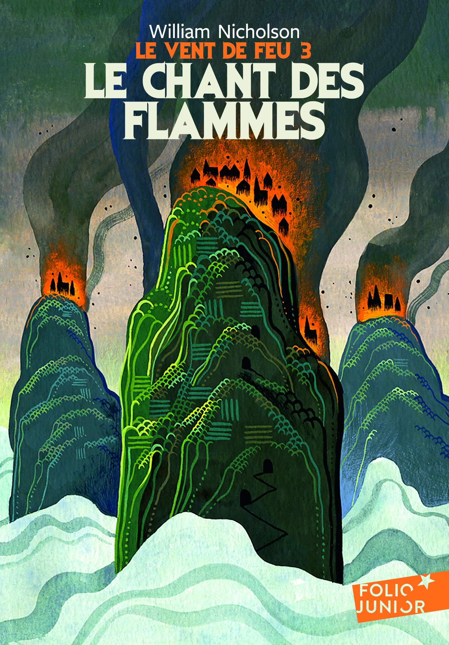 Le Vent de Feu, 3 : Le Chant des Flammes (Folio Junior)
