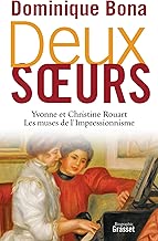 Download Deux soeurs : Yvonne et Christine Rouart, les muses de l'Impressionnisme (essai français) PDF