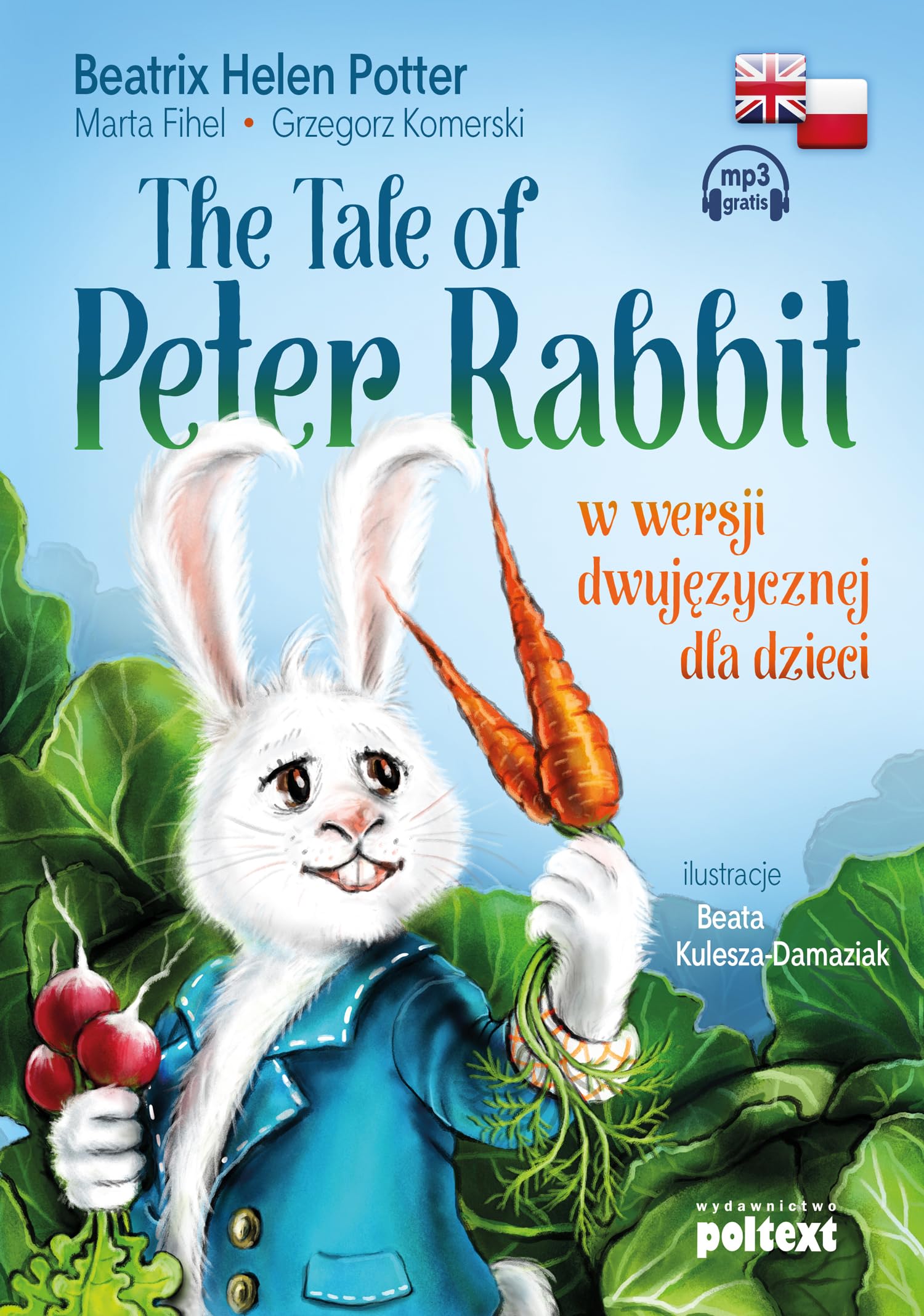 THE TALE OF PETER RABBIT: w wersji dwujęzycznej dla dzieci