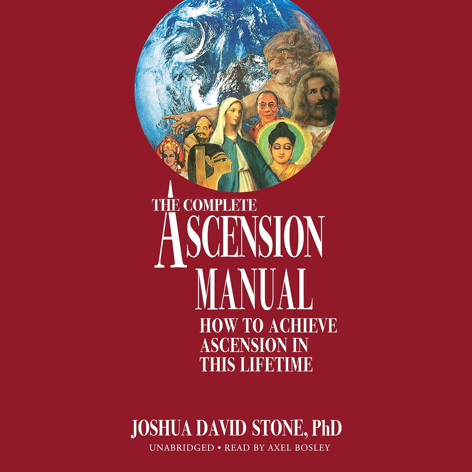 The Complete Ascension Manual How to Achieve Ascension in This