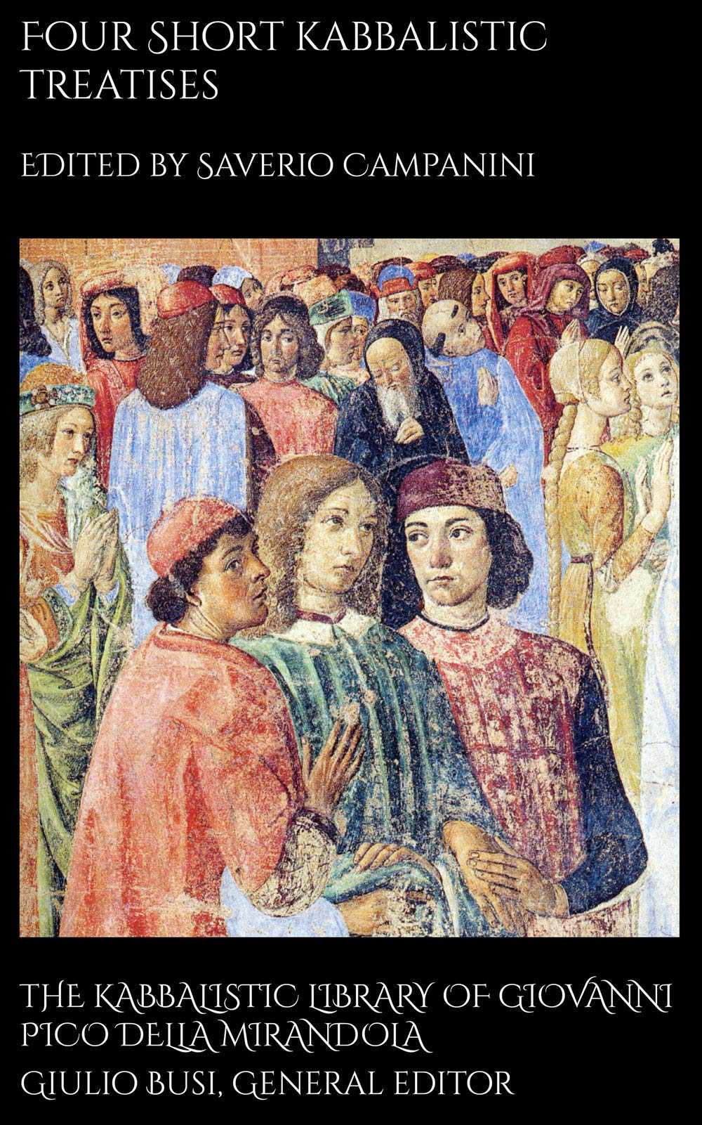 Four Short Kabbalistic Treatises: Ašer ben David, Peruš Šem ha-Meforaš; Isaac ben Jacob ha-Kohen, ‘Inyan Gadol; two Commentaries on the Ten Sefirot ... Library of Giovanni Pico della Mirandola)