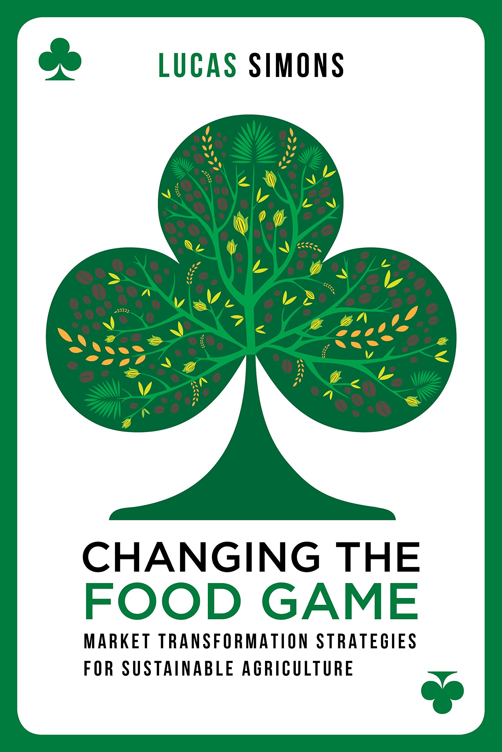 Changing the Food Game: Market Transformation Strategies for Sustainable Agriculture