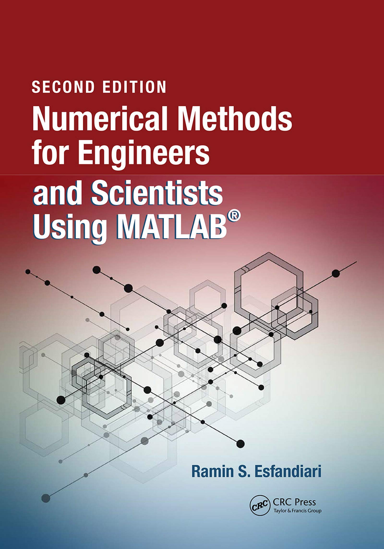 Numerical Methods for Engineers and Scientists Using MATLAB(r)