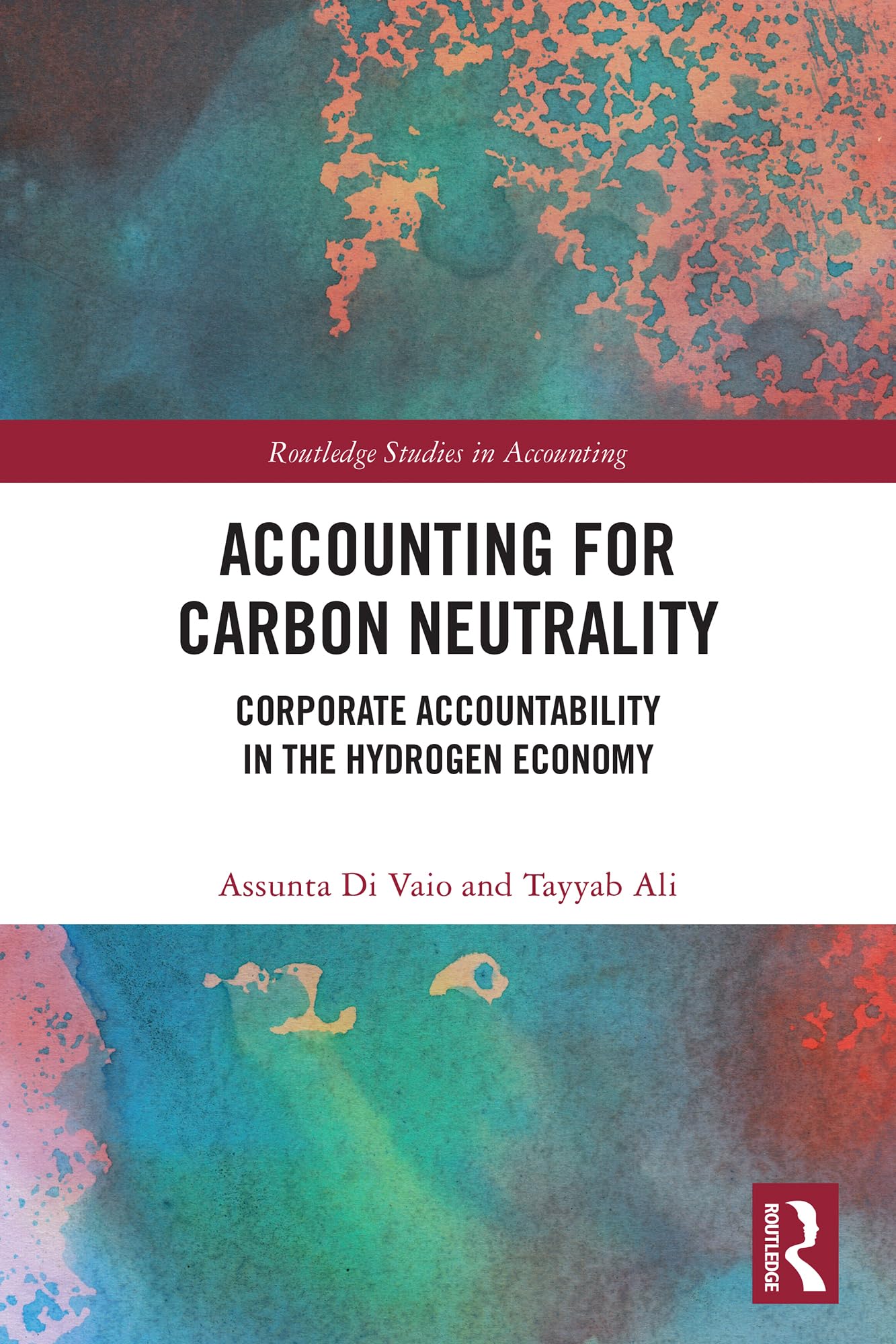 Accounting for Carbon Neutrality: Corporate Accountability in the Hydrogen Economy (Routledge Studies in Accounting)