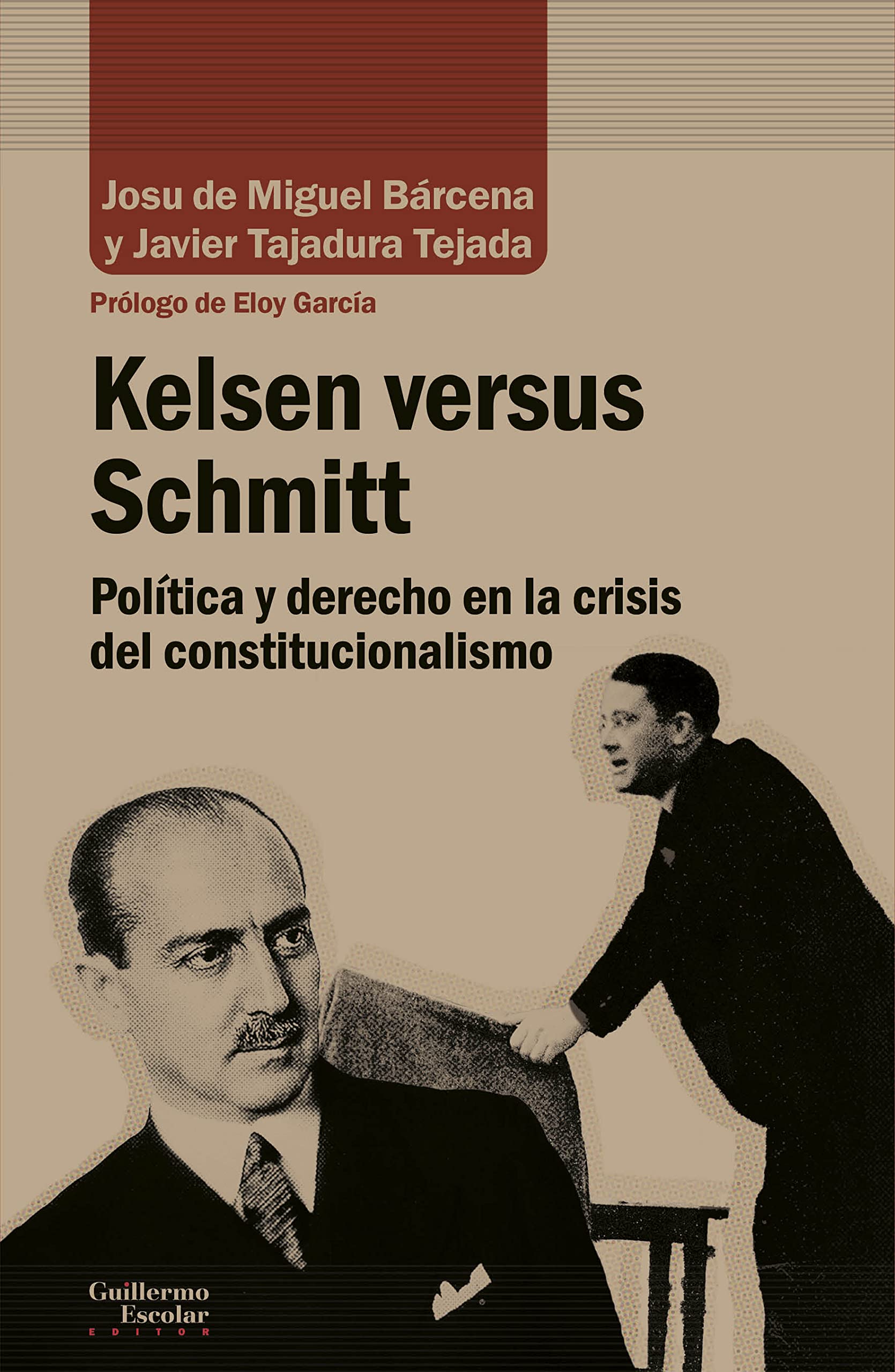 Kelsen Versus Schmitt: Política y derecho en la crisis del constitucionalismo (Análisis y crítica)