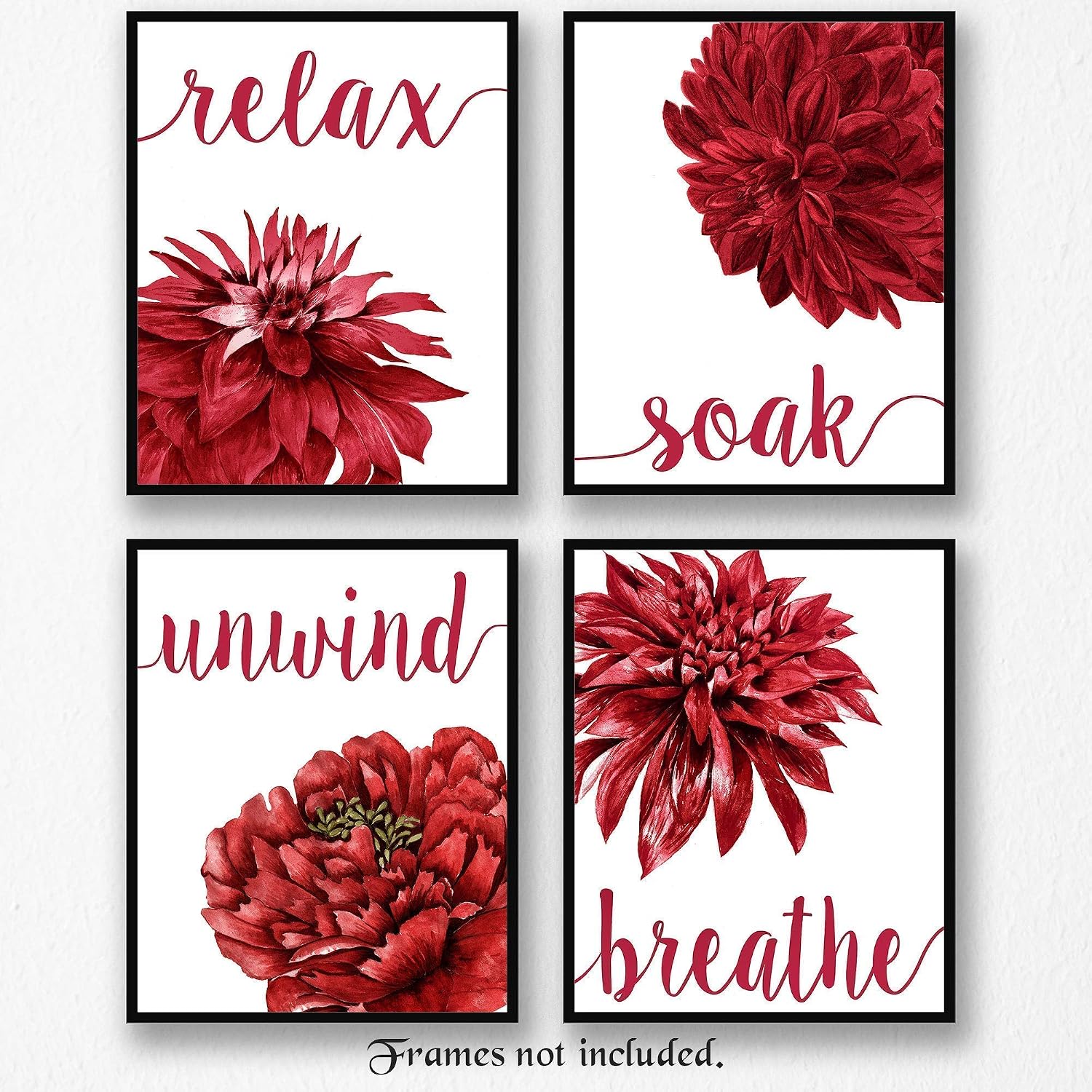 Relax Soak Unwind Breathe Red Blend Bathroom Flower Prints, 4 (8x10) Unframed Photos, Wall Art Decor Gifts Under 20 for Home Office Salon College Student Teacher Friends Garden Floral Yoga Fan