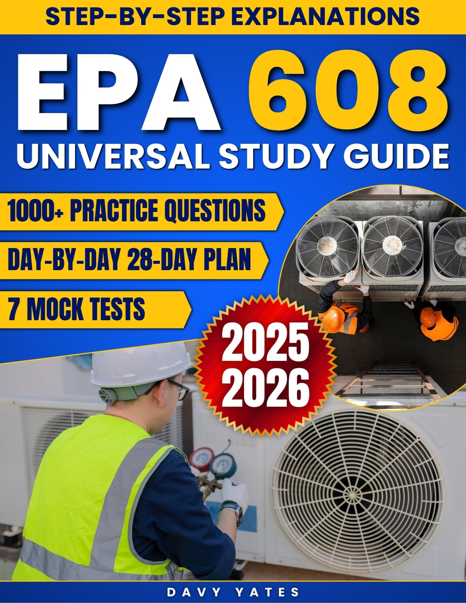 EPA 608 Universal Study Guide: The All-in-One Exam Prep with 7 Mock Tests, 1000+ Practice Questions & a Day-by-Day 28-Day Plan That Turns Exhausted Techs into Certified HVAC/R Professionals