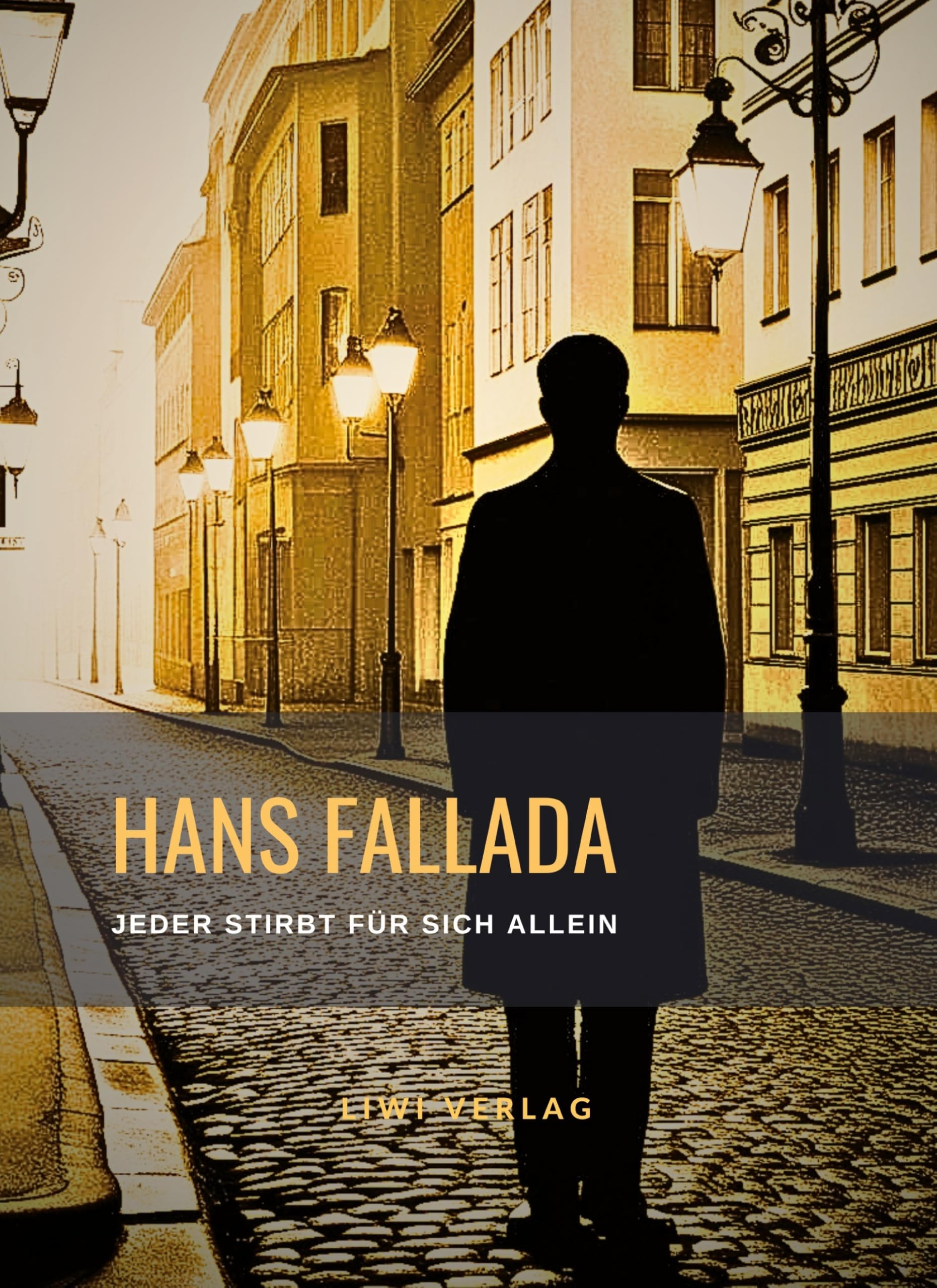 Hans Fallada: Jeder stirbt für sich allein. Neuausgabe der Fassung von 1947