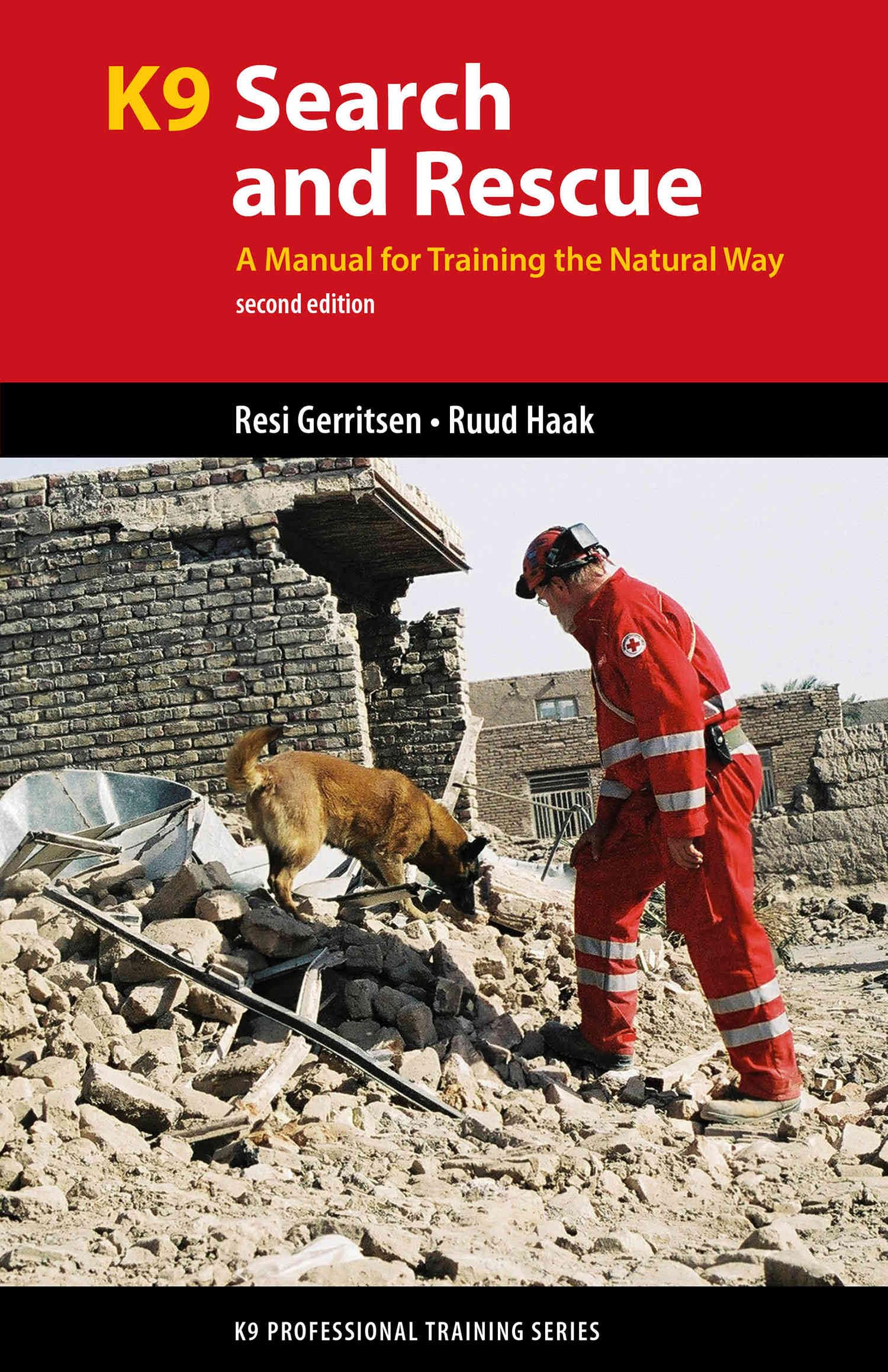 K9 Search and Rescue: A Manual for Training the Natural Way (K9 Professional Training)