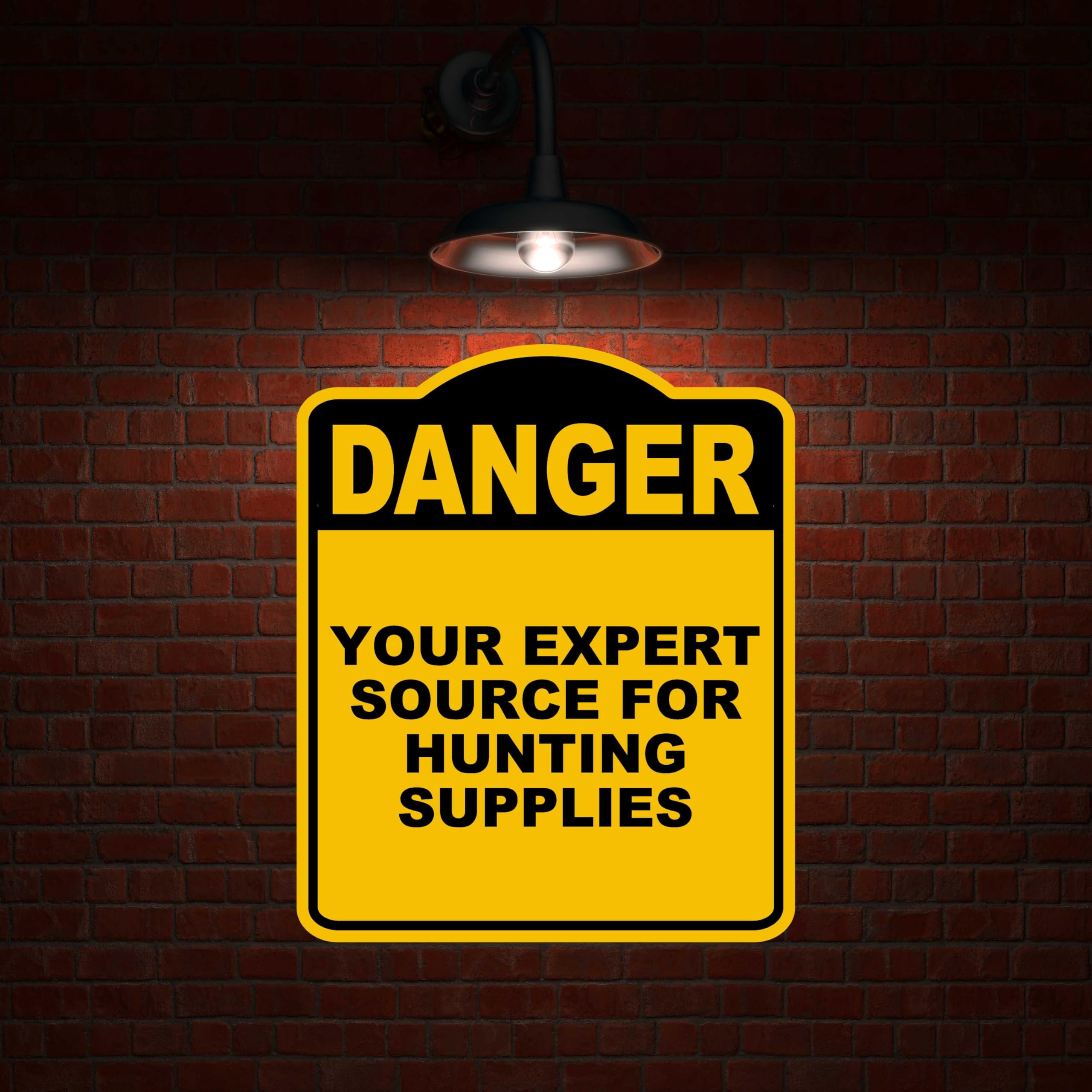 YOUR EXPERT SOURCE FOR HUNTING SUPPLIES Danger Yellow Black Aluminum Composite Sign 8.5 x 10 inches
