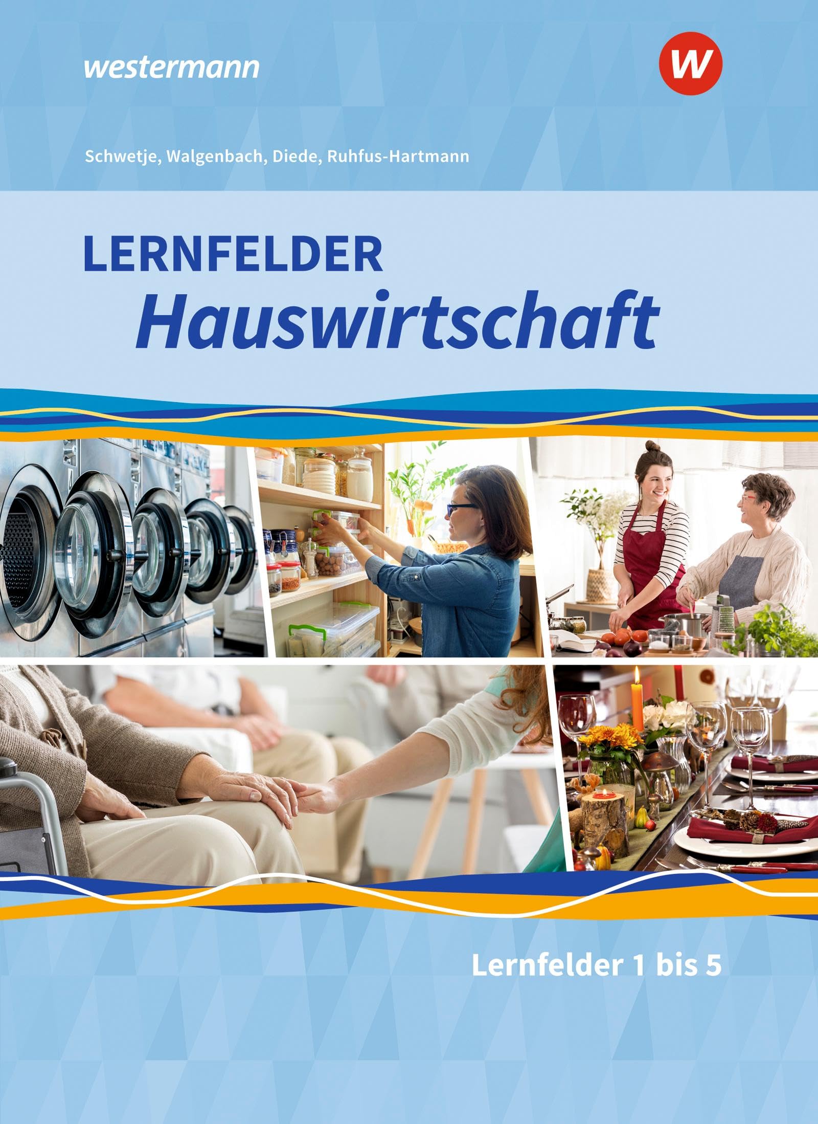 Lernfelder Hauswirtschaft: 1. Ausbildungsjahr Schülerband