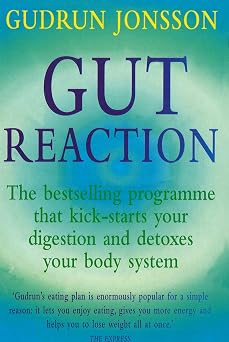 Gut Reaction A day-by-day programme for choosing and combining foods for better health and easy weight loss