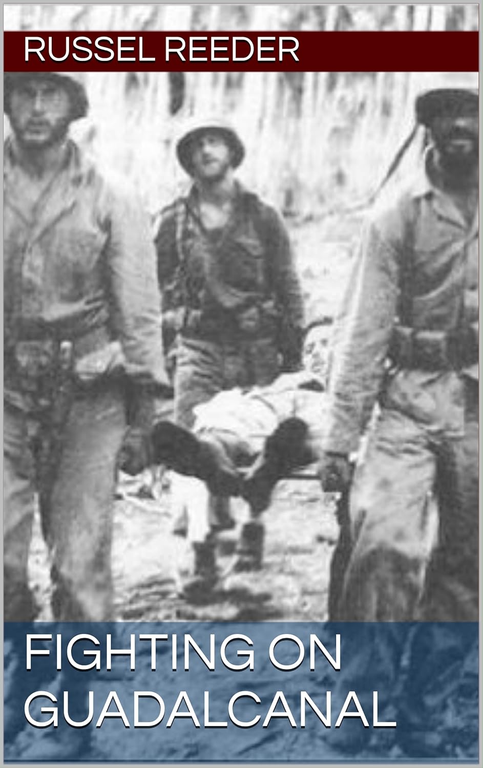 Amazon.co.jp: Fighting on Guadalcanal (English Edition) 電子書籍: Reeder ...
