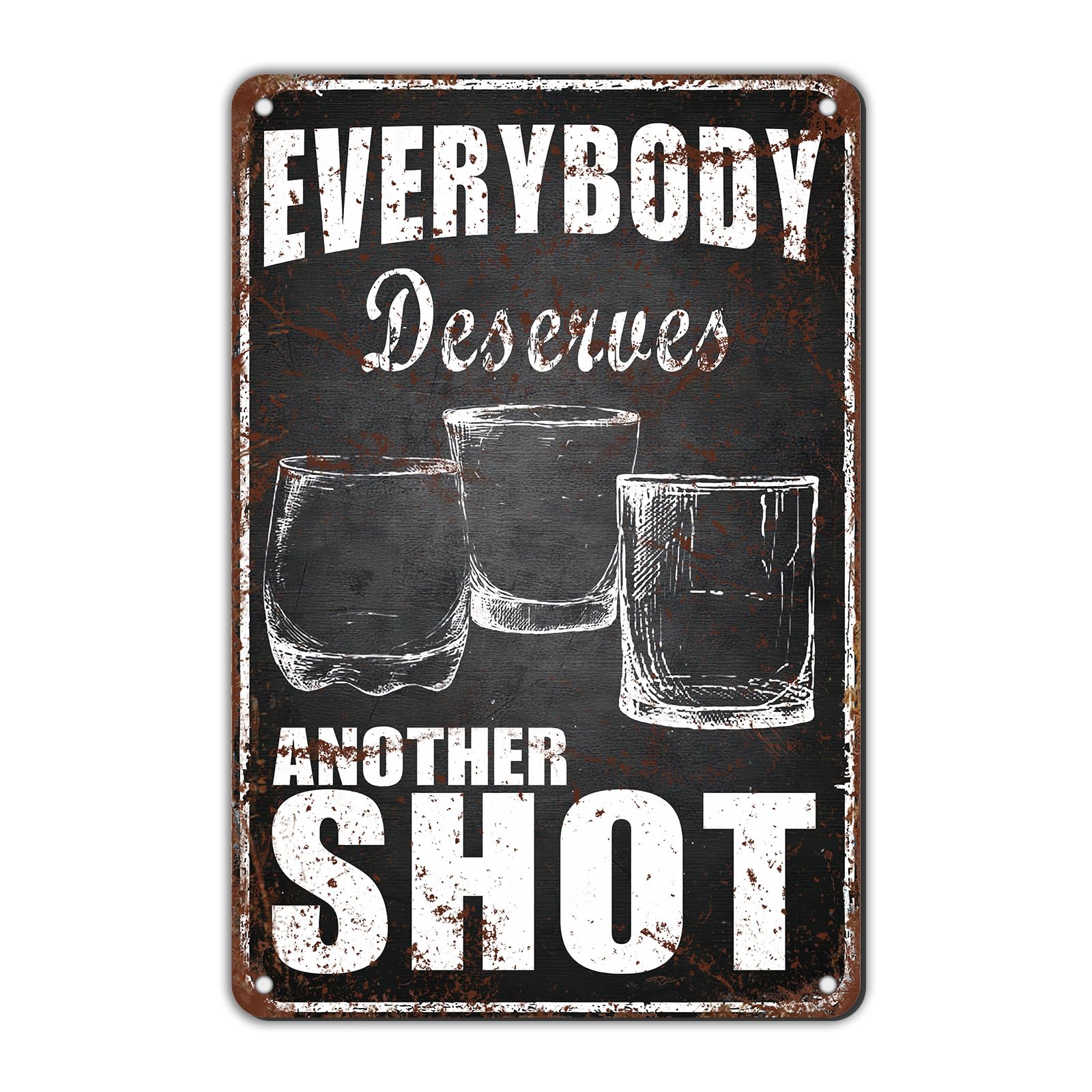 Anceky Retro Sign Everybody Deserves Another Shot Metal Tin Sign Funny Wall Decor for Garage Yard Garden Home Bedroom Cafe 12×16 Inch