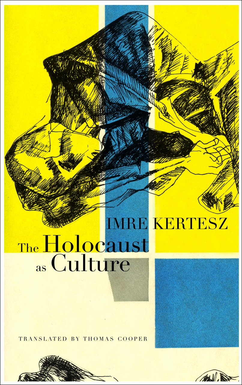 Buy The Holocaust as Culture: A Conversation with Imre Kertesz — BookShops.in