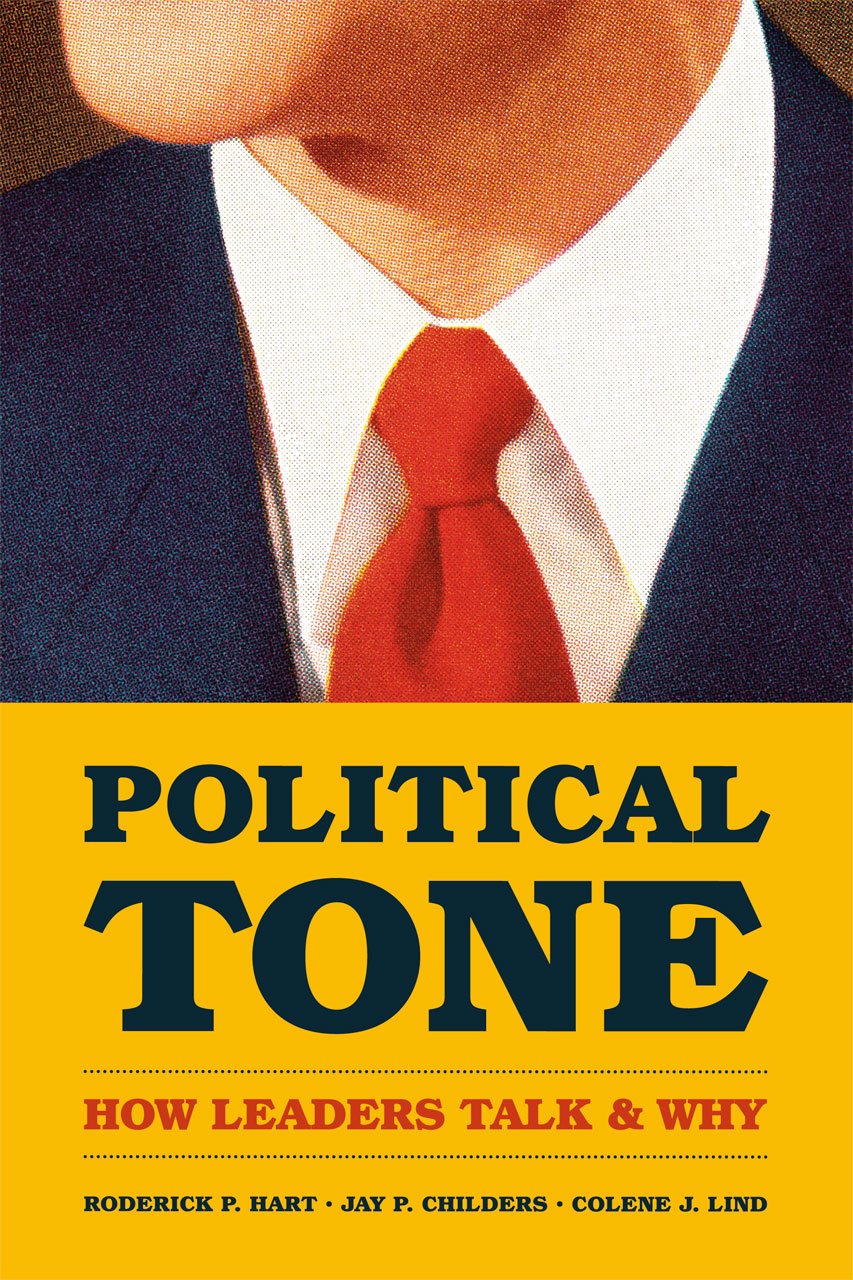 Political Tone: How Leaders Talk and Why (Chicago Studies in American Politics)