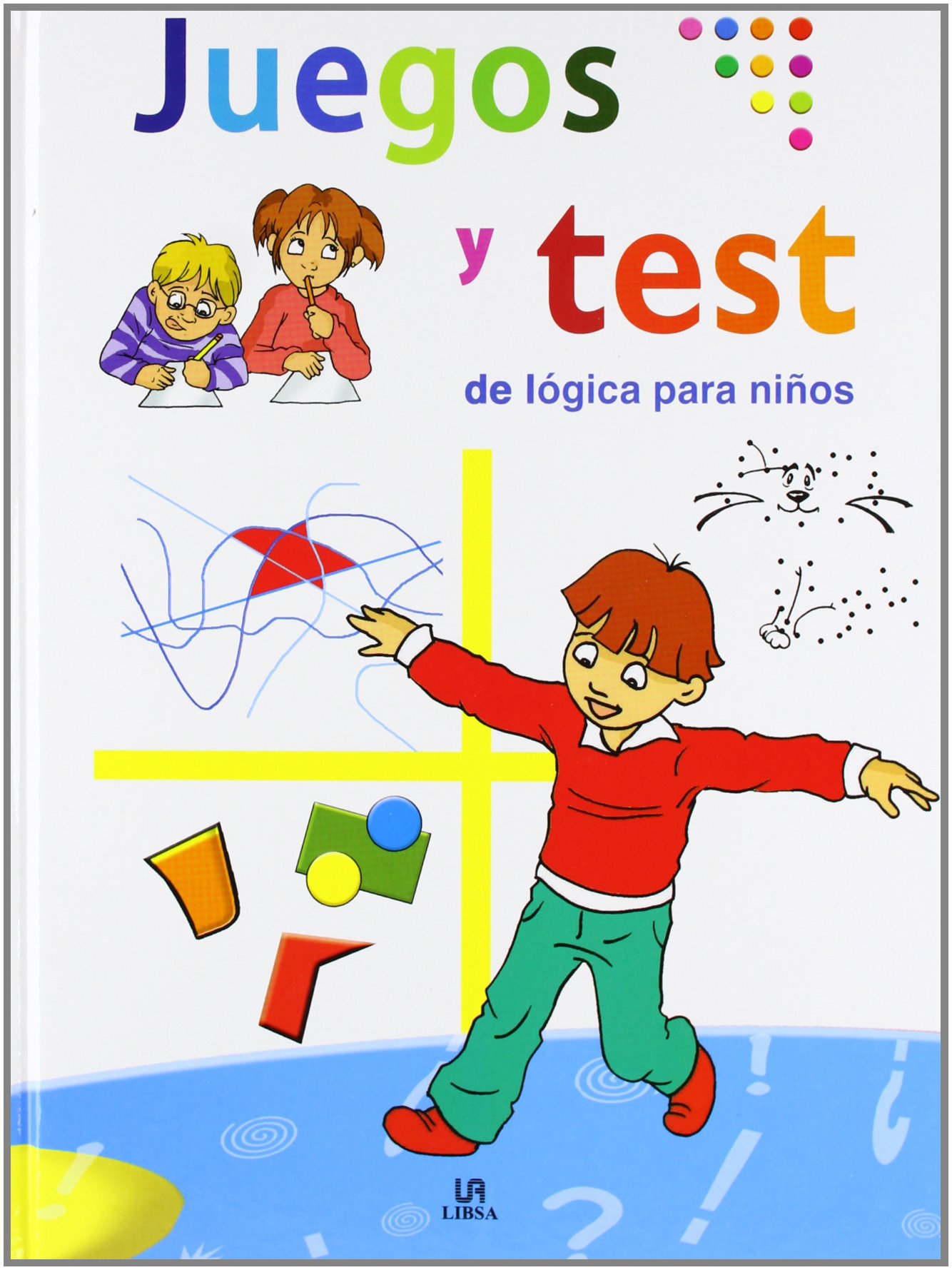 Juegos y test de logica para ninos/ Games and Logic Tests for Children
