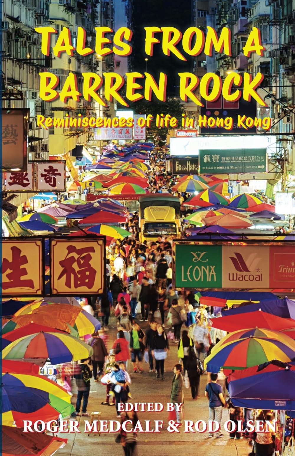 Tales from a Barren Rock: Reminiscences of Life in Hong Kong