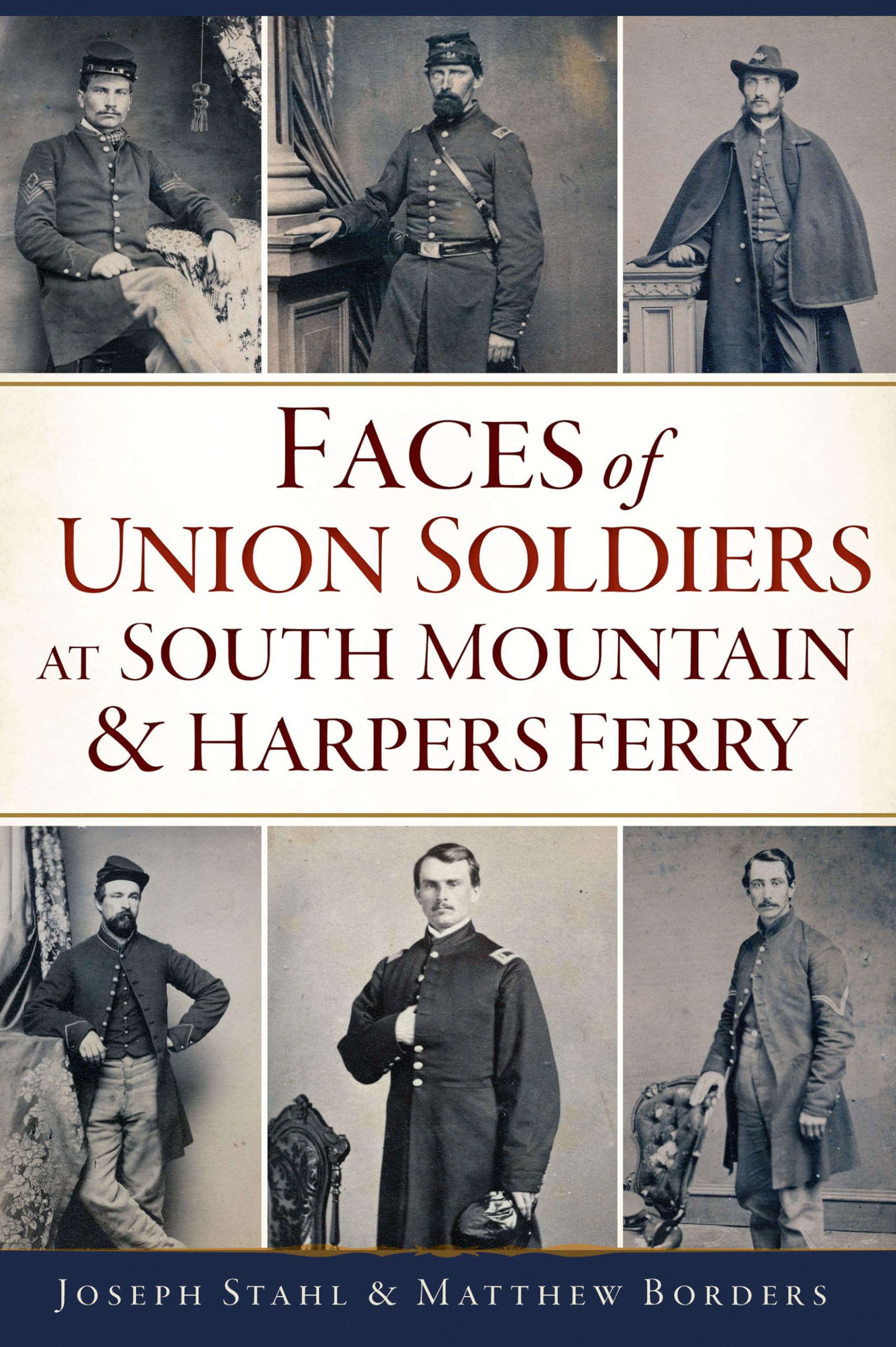 Faces of Union Soldiers at South Mountain & Harpers Ferry (Civil War)