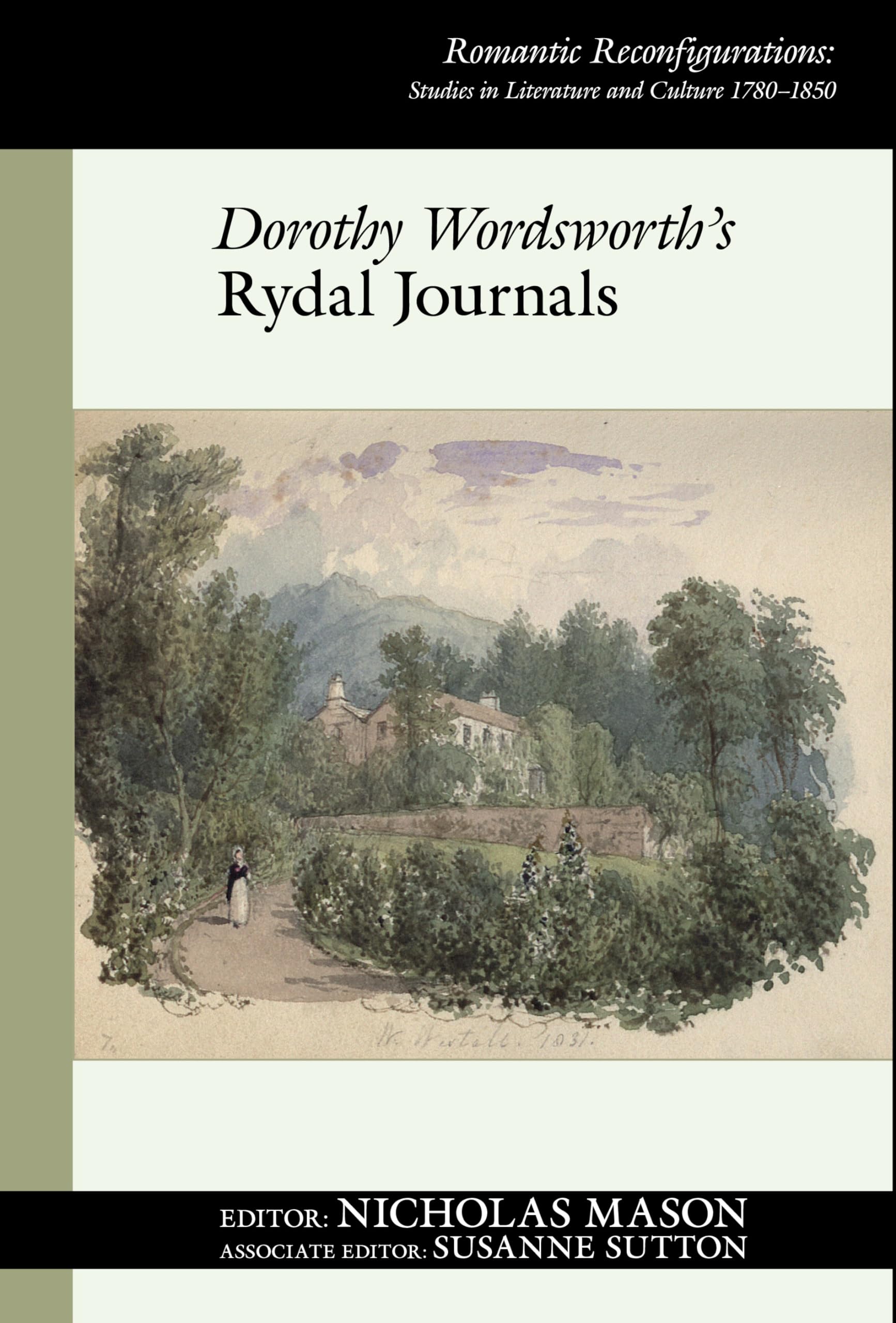Dorothy Wordsworth's Rydal Journals: 21 (Romantic Reconfigurations: Studies in Literature and Culture 1780-1850)