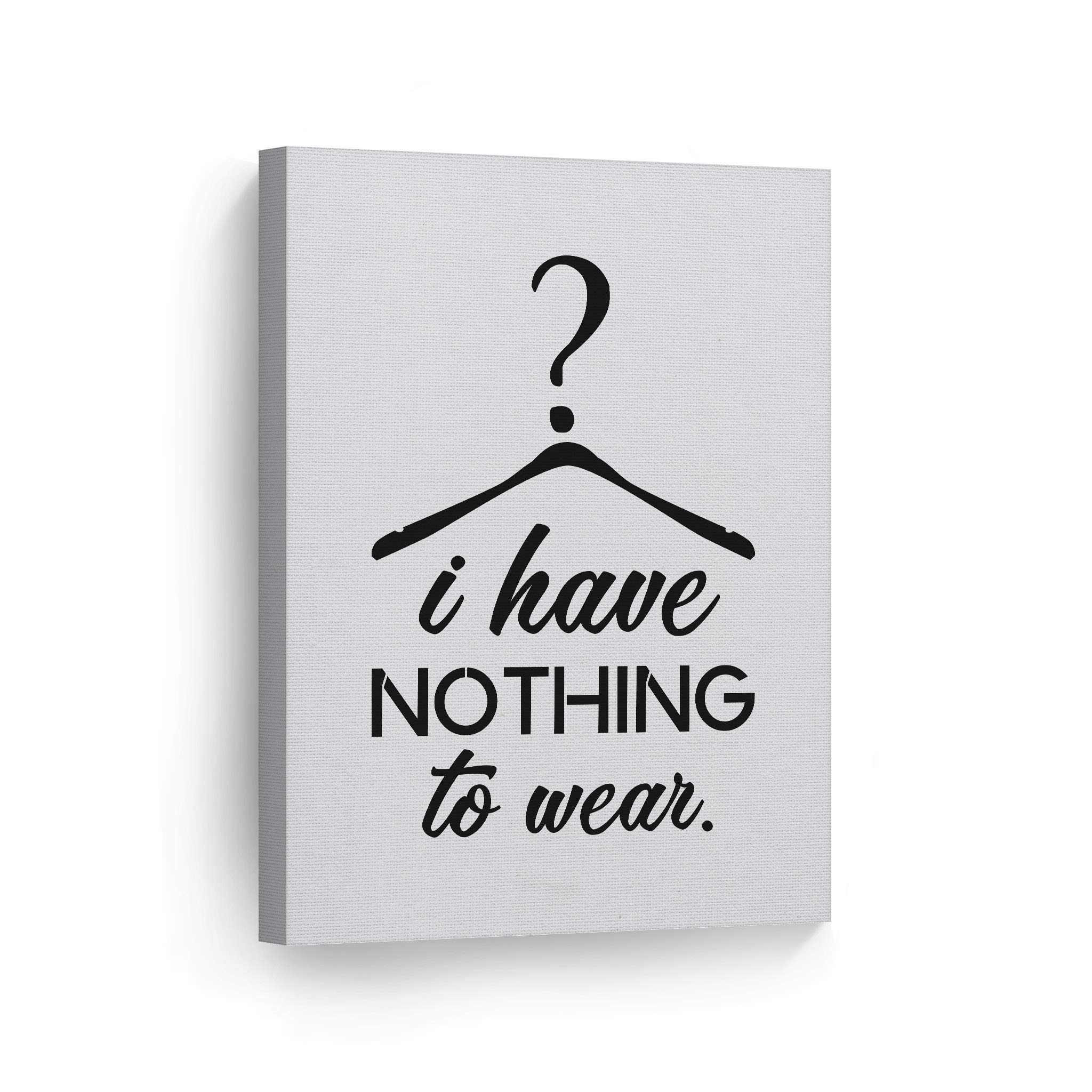 Smile Art Design I Have Nothing to Wear Inspirational Quote Black and White Glam Fashion Canvas Print Wall Art Bathroom Teen Girls Room Women Dorm