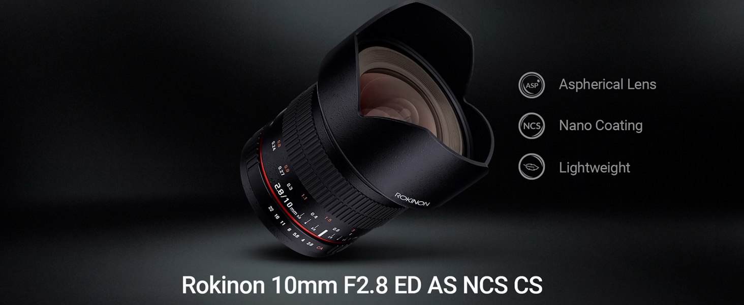 Amazon.com : Rokinon 10mm F2.8 ED AS NCS CS Ultra Wide Angle Lens