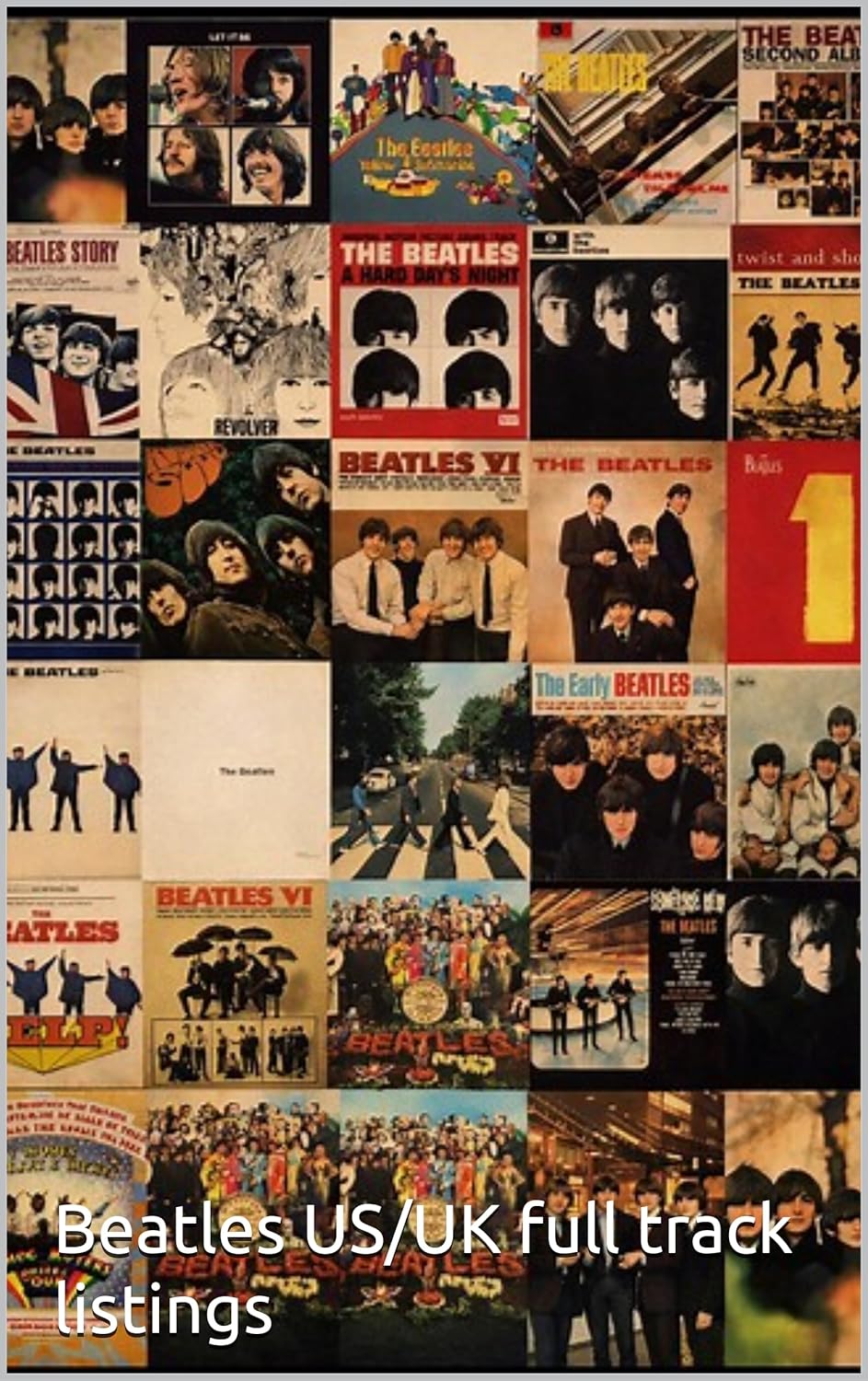 THE BEATLES UK VS. US ALBUMS: A Complete Discography Comparison 1963 – 1970      Kindle Edition