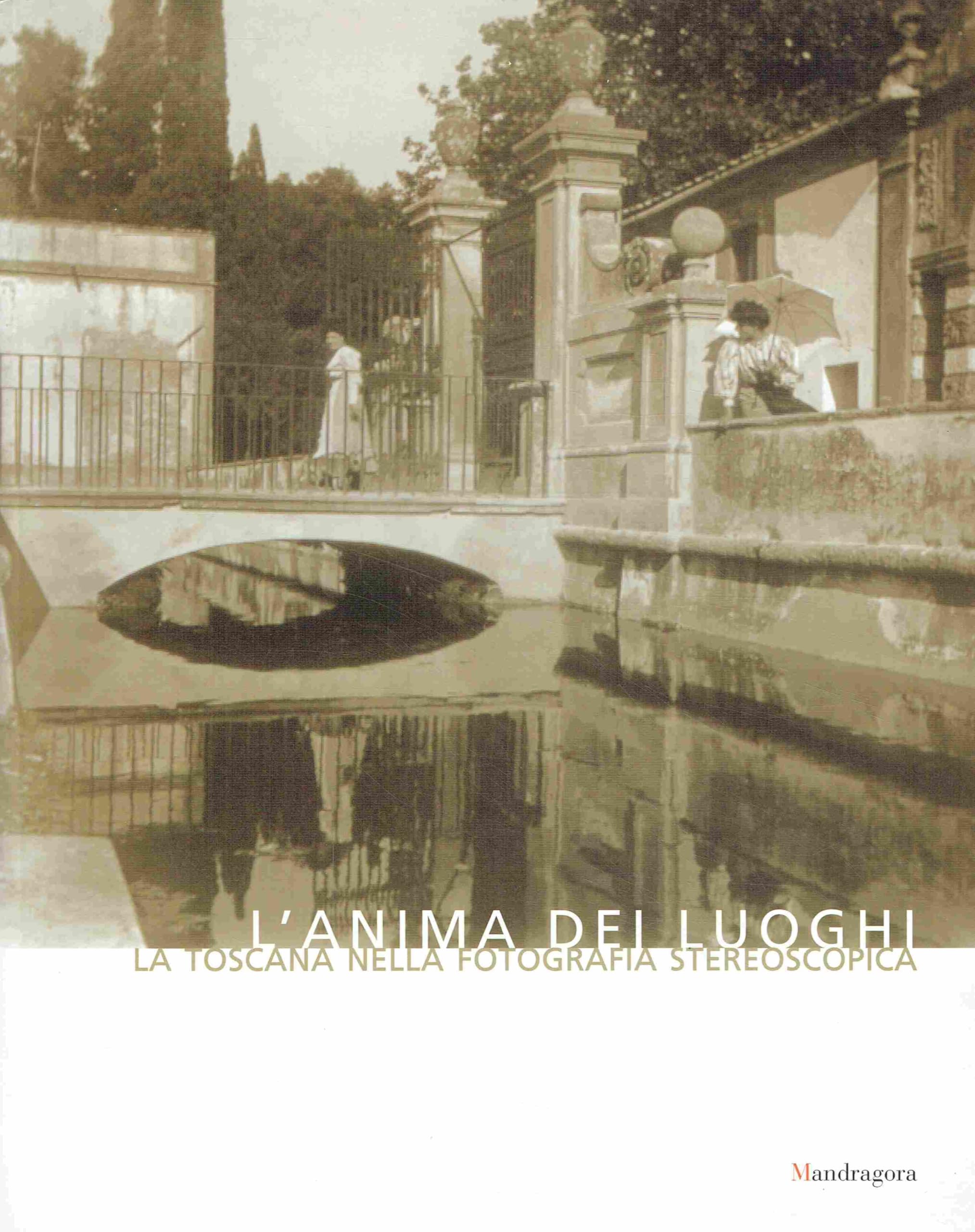 La Toscana nella fotografia stereoscopica album photo toscane histoire