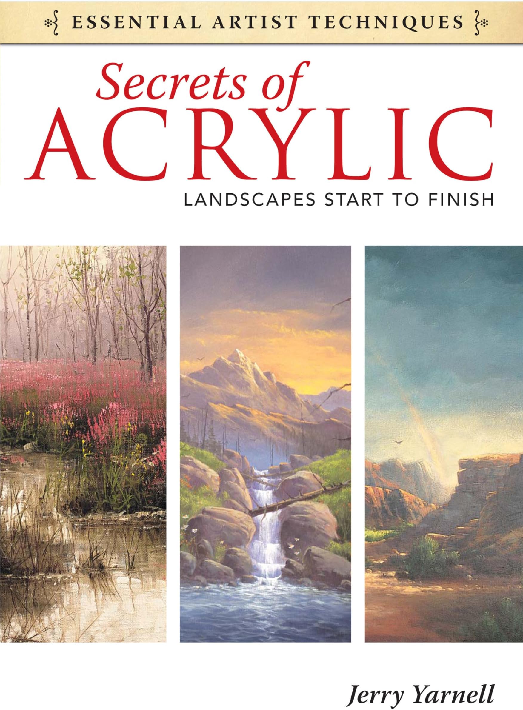 Secrets of Acrylic - Landscapes Start to Finish