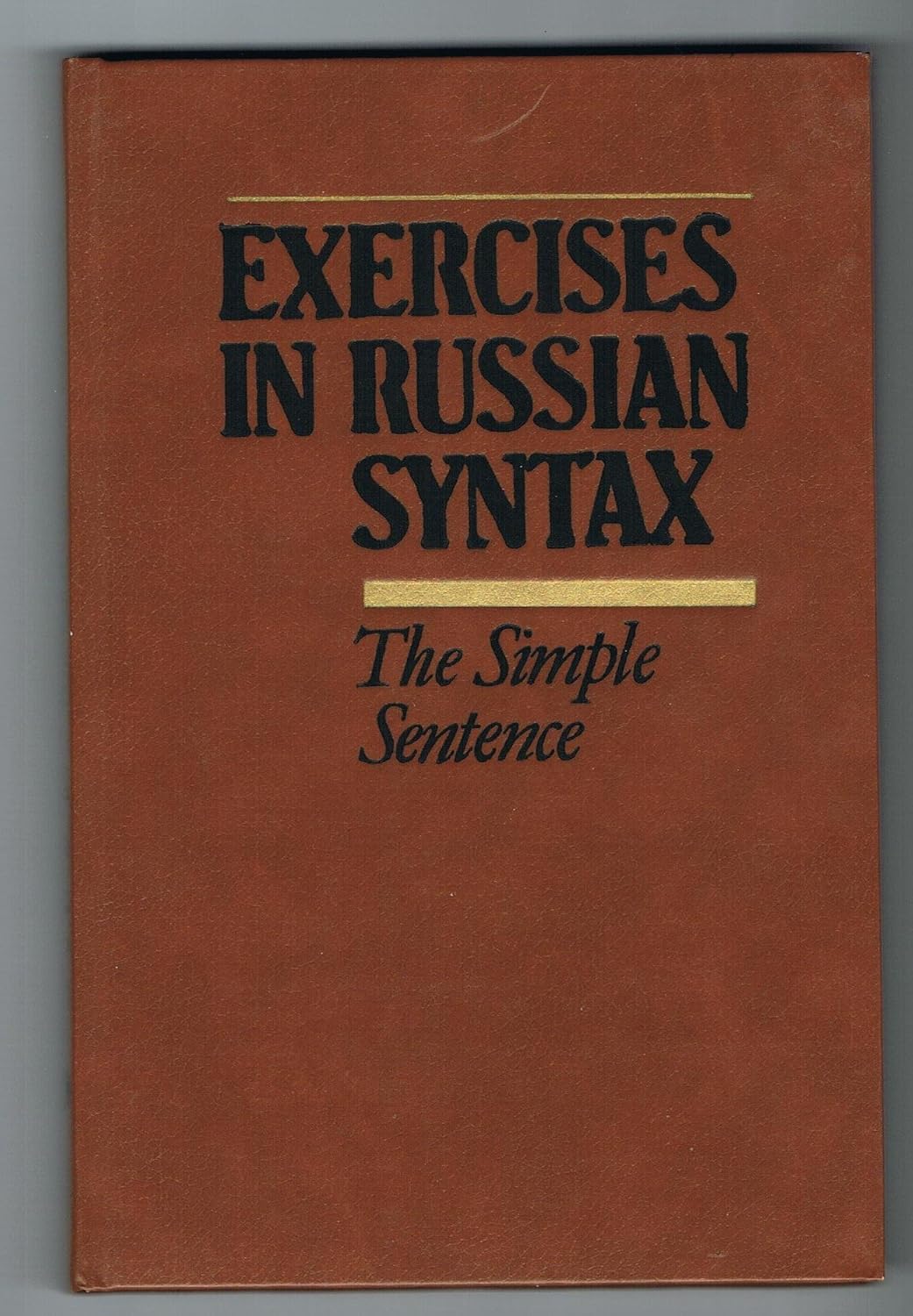 Exercises in Russian Syntax : The Complex Sentence: Khalizeva, Vera ...