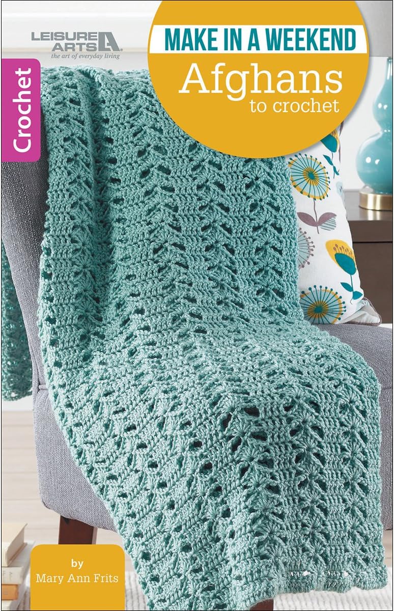 Make in a Weekend Afghans to Crochet