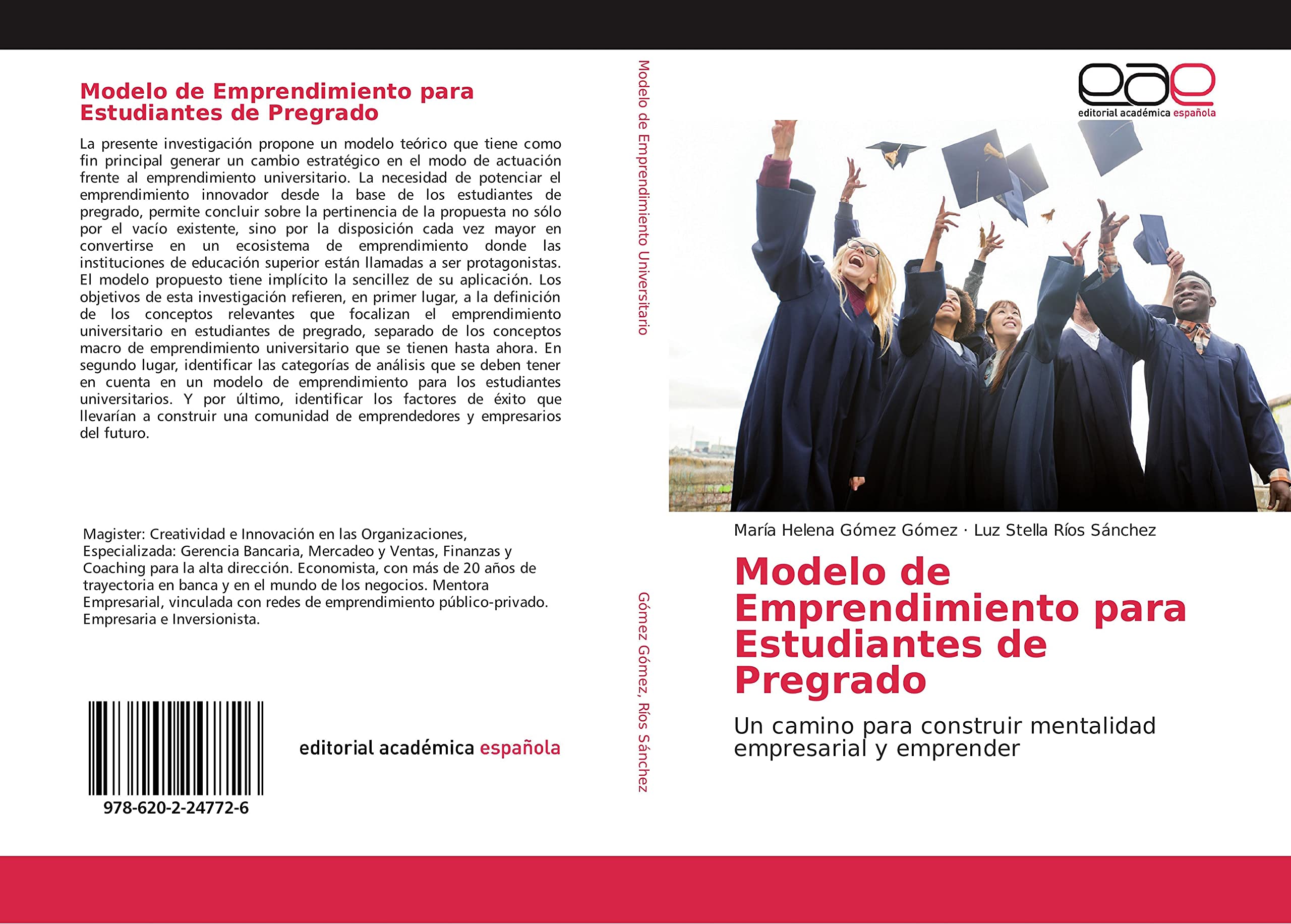 Modelo de Emprendimiento para Estudiantes de Pregrado: Un camino para construir mentalidad empresarial y emprender