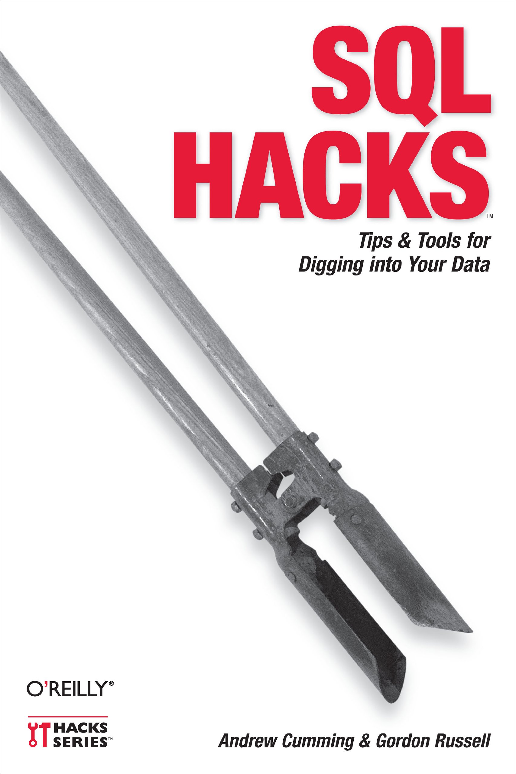 SQL Hacks: Tips & Tools for Digging Into Your Data 1st Edition