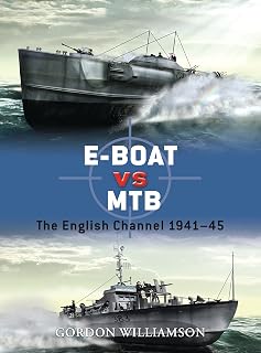 E-Boat vs MTB: The English Channel 1941–45 (Duel Book 34)