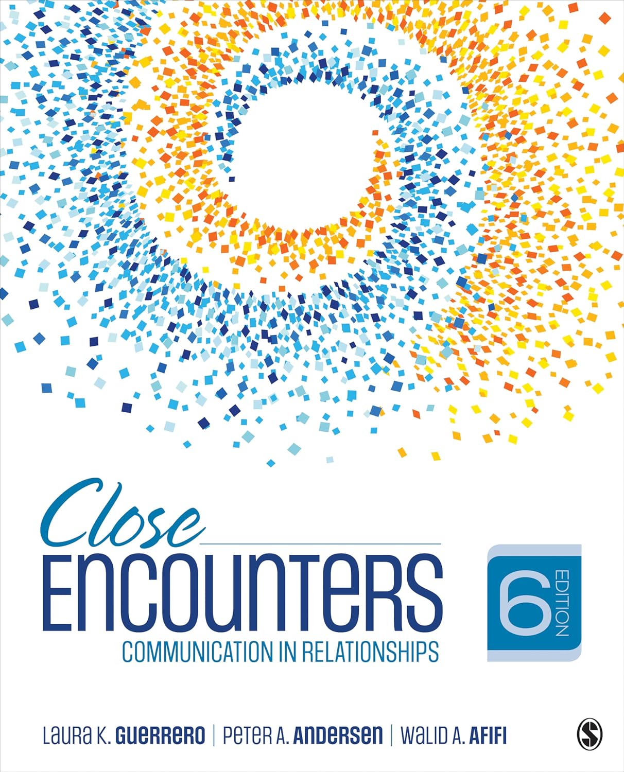 Close Encounters: Communication in Relationships      6th Edition
