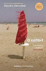 O colibri (vencedor do Prêmio Strega 2020. Leia também Setembro negro)