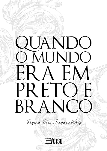 Quando o Mundo era em Preto e Branco