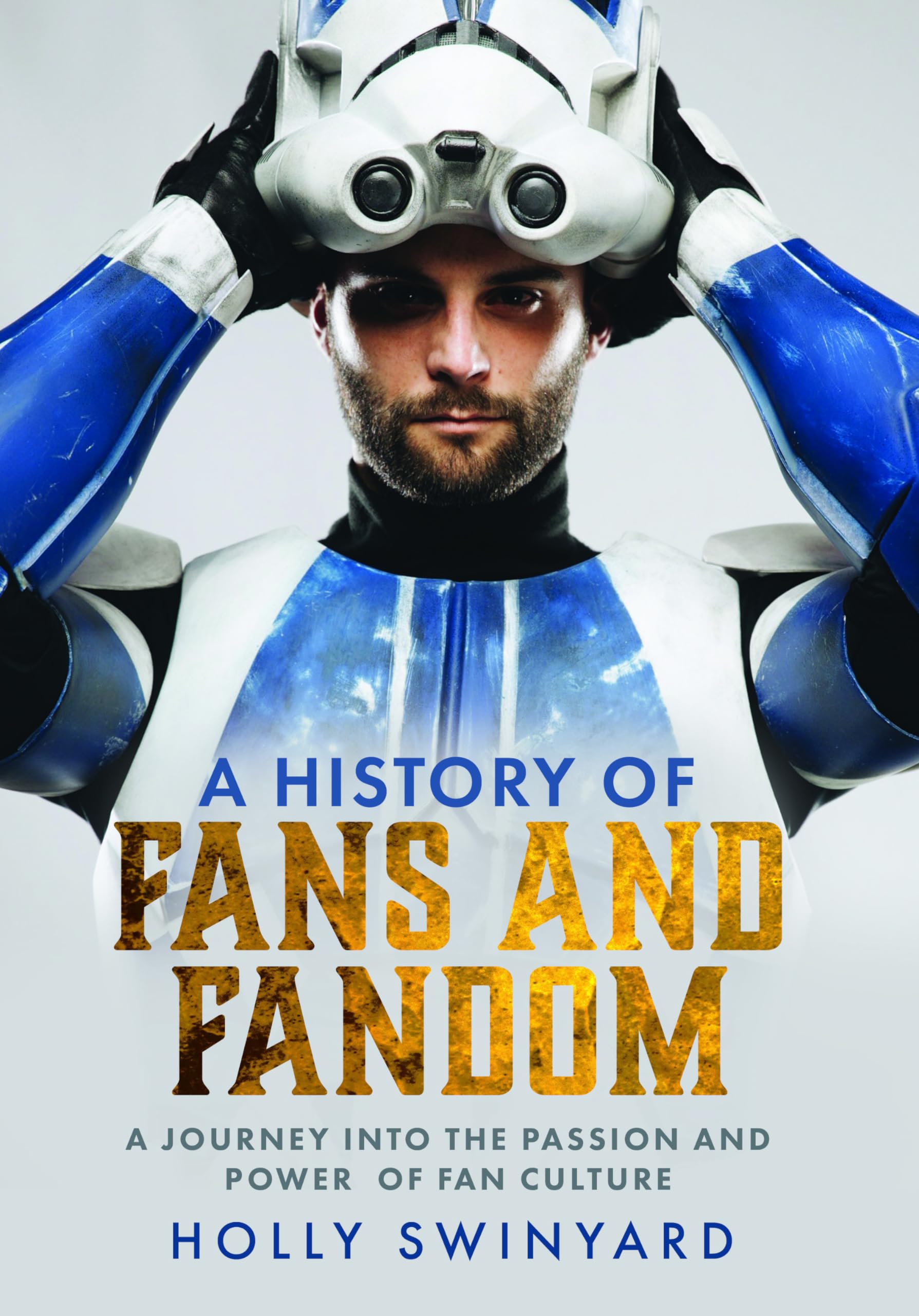 A History of Fans and Fandom by Holly Swinyard - 9781399042833