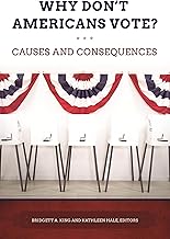 Why Don't Americans Vote?: Causes and Consequences