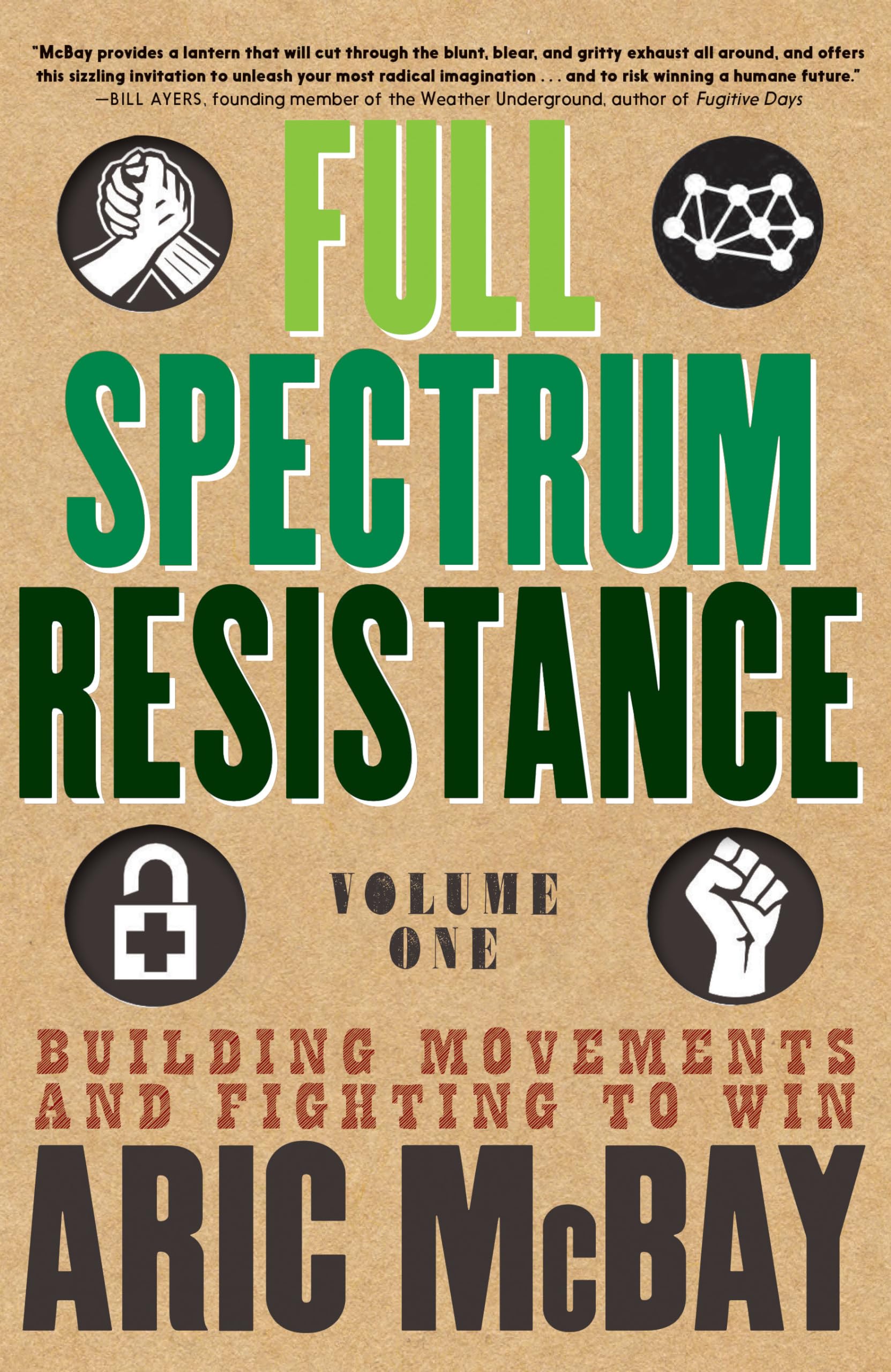 Full Spectrum Resistance, Volume One by Aric McBay (Paperback Book)
