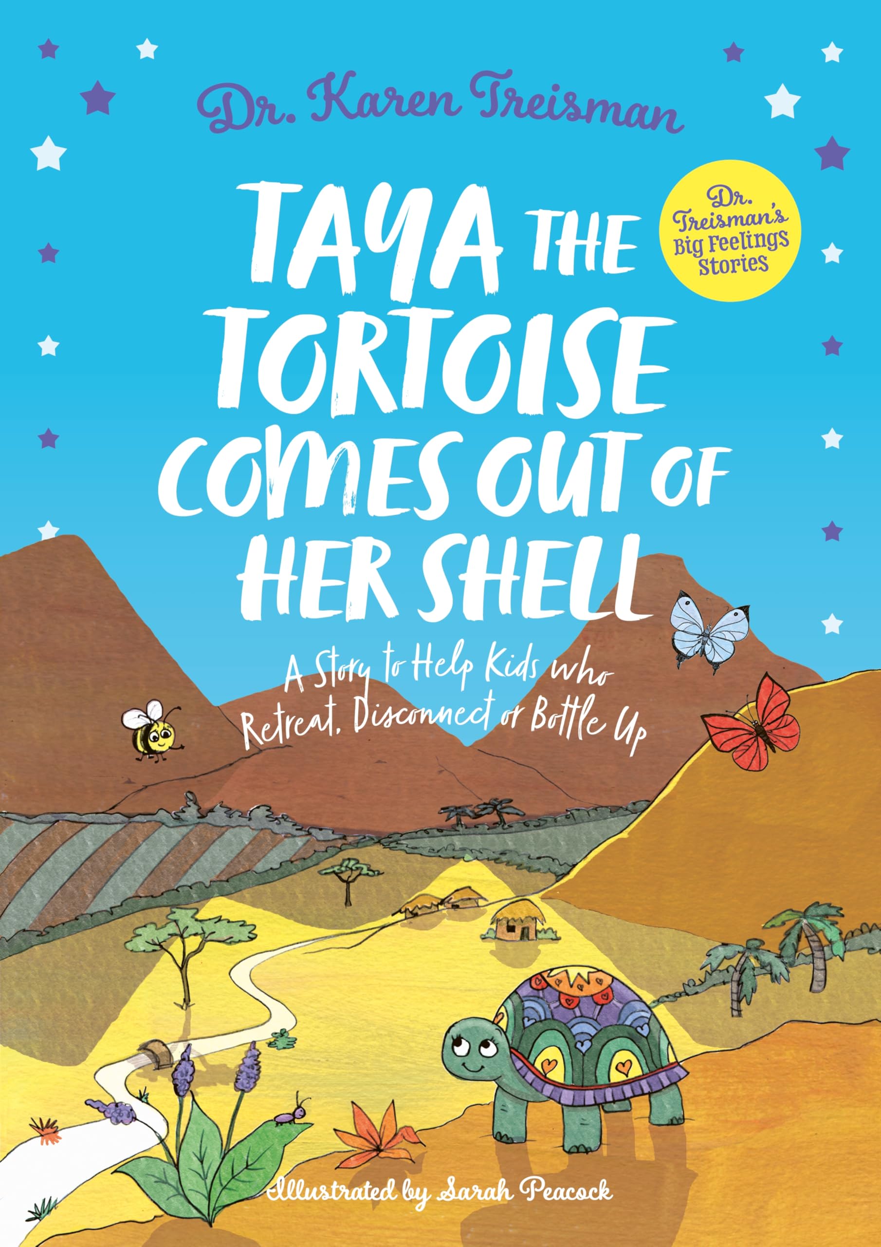 Taya the Tortoise Comes Out of Her Shell: A Story to Help Kids who Retreat, Disconnect or Bottle Up (Dr. Treisman's Big Feelings Stories)