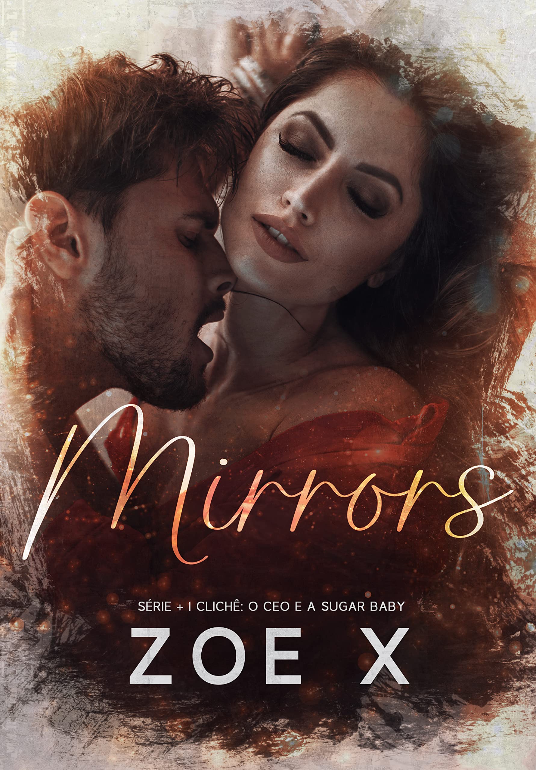 MIRRORS: O CEO e a sugar baby: Série + 1 clichê (Série +1 clichê Livro 2)