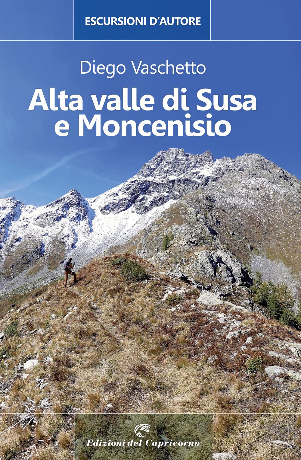 Alta Valle Di Susa E Moncenisio. Escursioni D'autore - 4