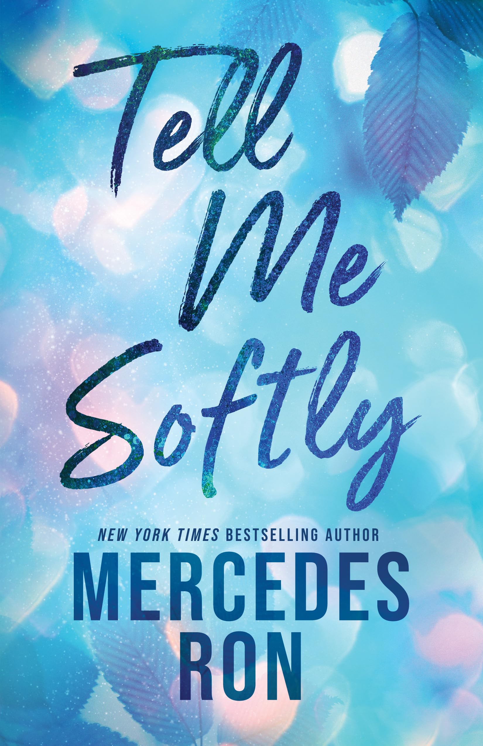 Tell Me Softly: 1