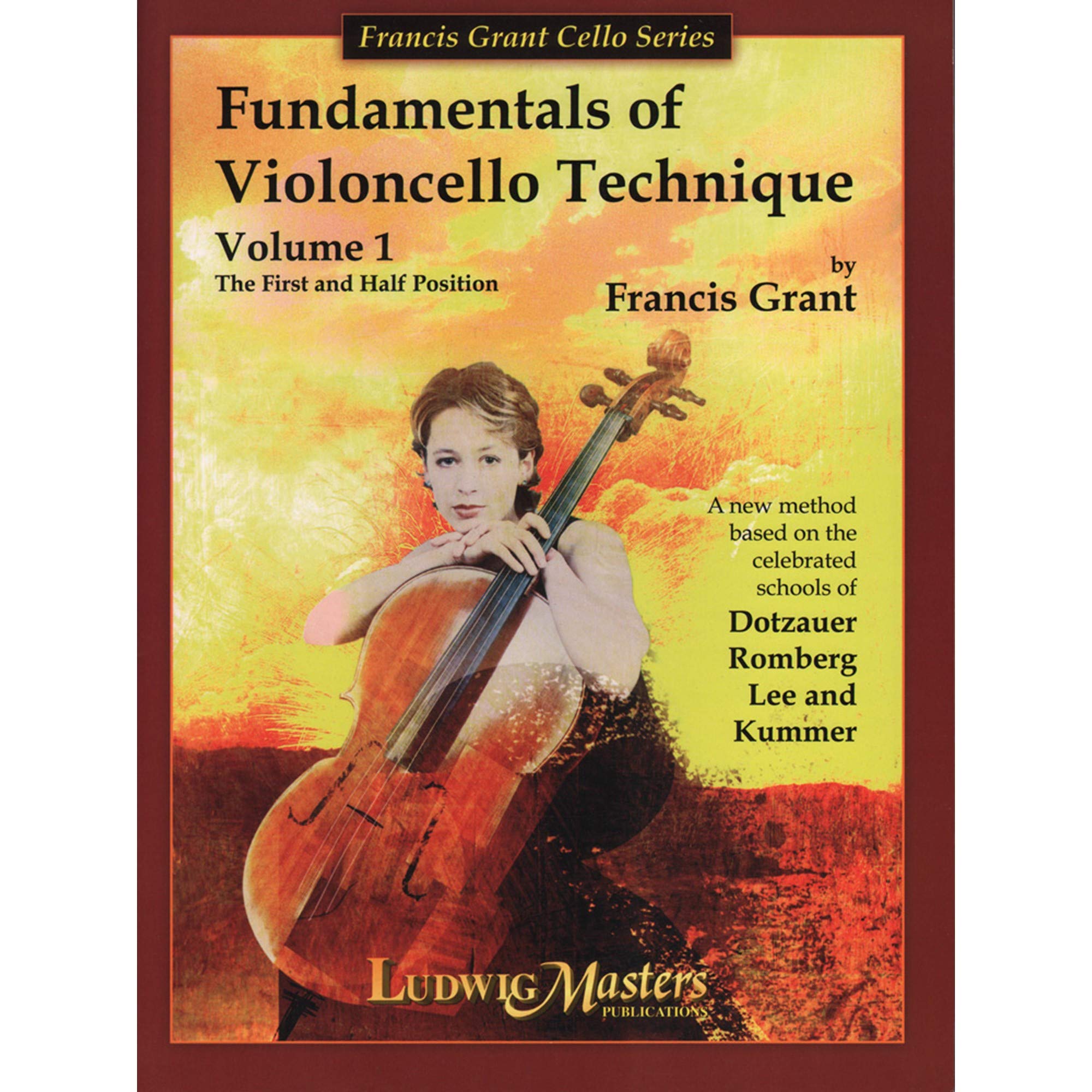 Fundamentals of Violoncello Technique Bk. 1 (Francis Grant Cello Series)