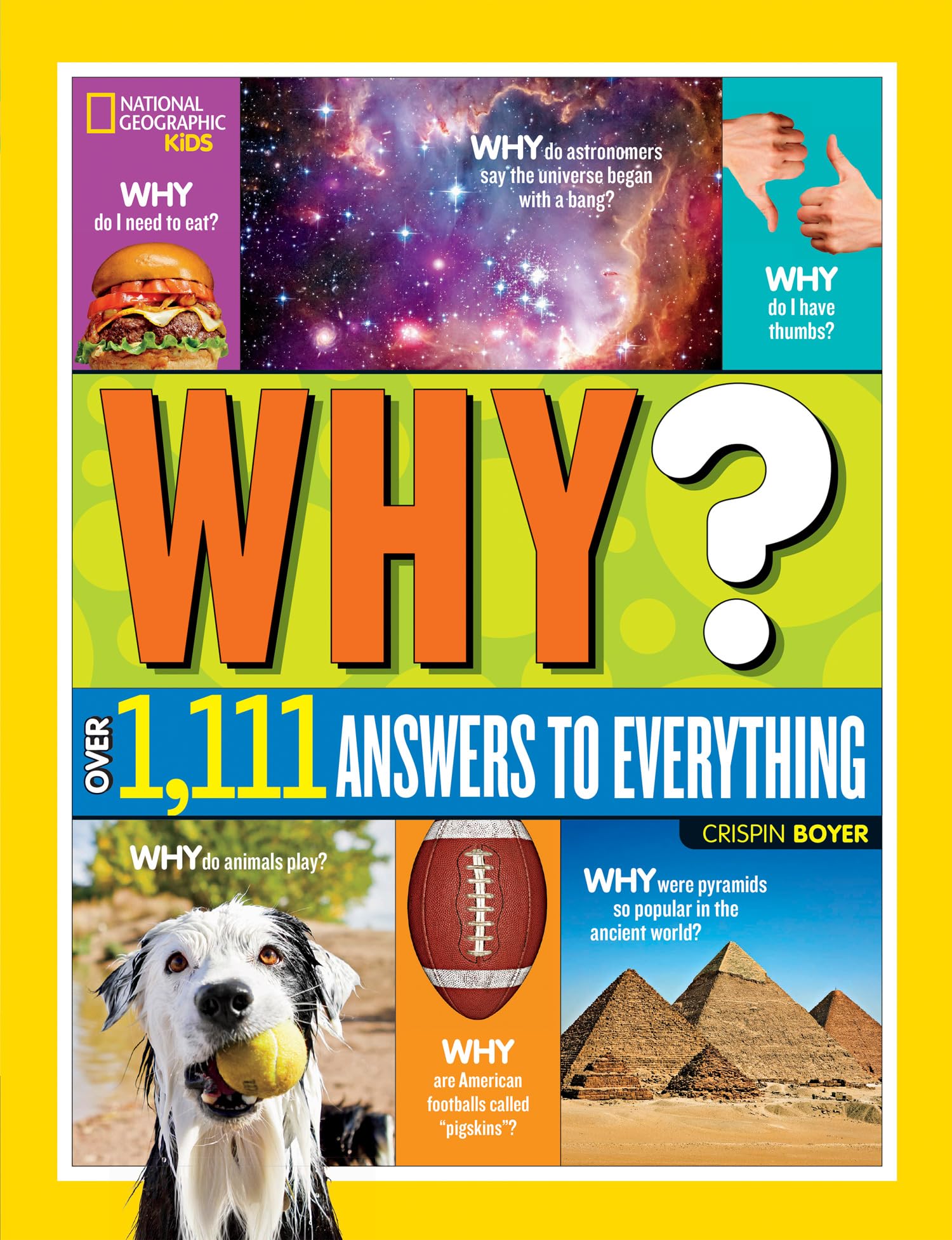 Why? Over 1,111 Answers to Everything: Fun facts, Question and Answers for Curious Minds (National Geographic Kids)