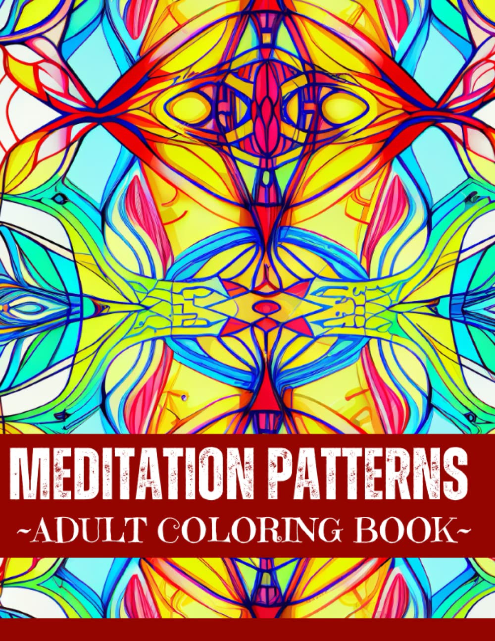 MEDITATION PATTERNS: ADULT COLORING BOOK