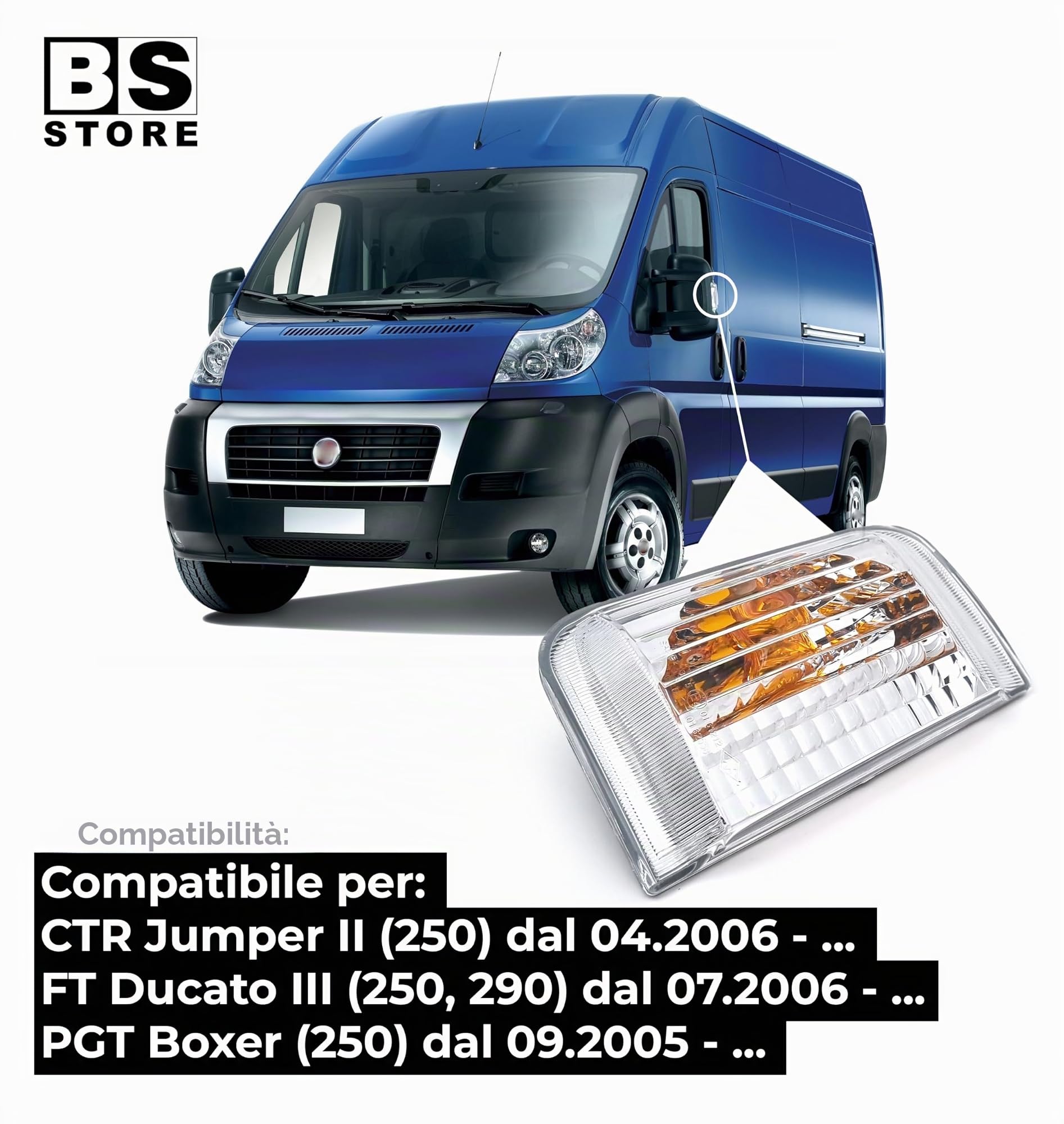 BSSTORE Freccia Laterale Indicatore di Direzione per DUCATO III, JUMPER II, BOXER dal 2006 | Bulbo Arancio (Sinistra - Lato Conducente)
