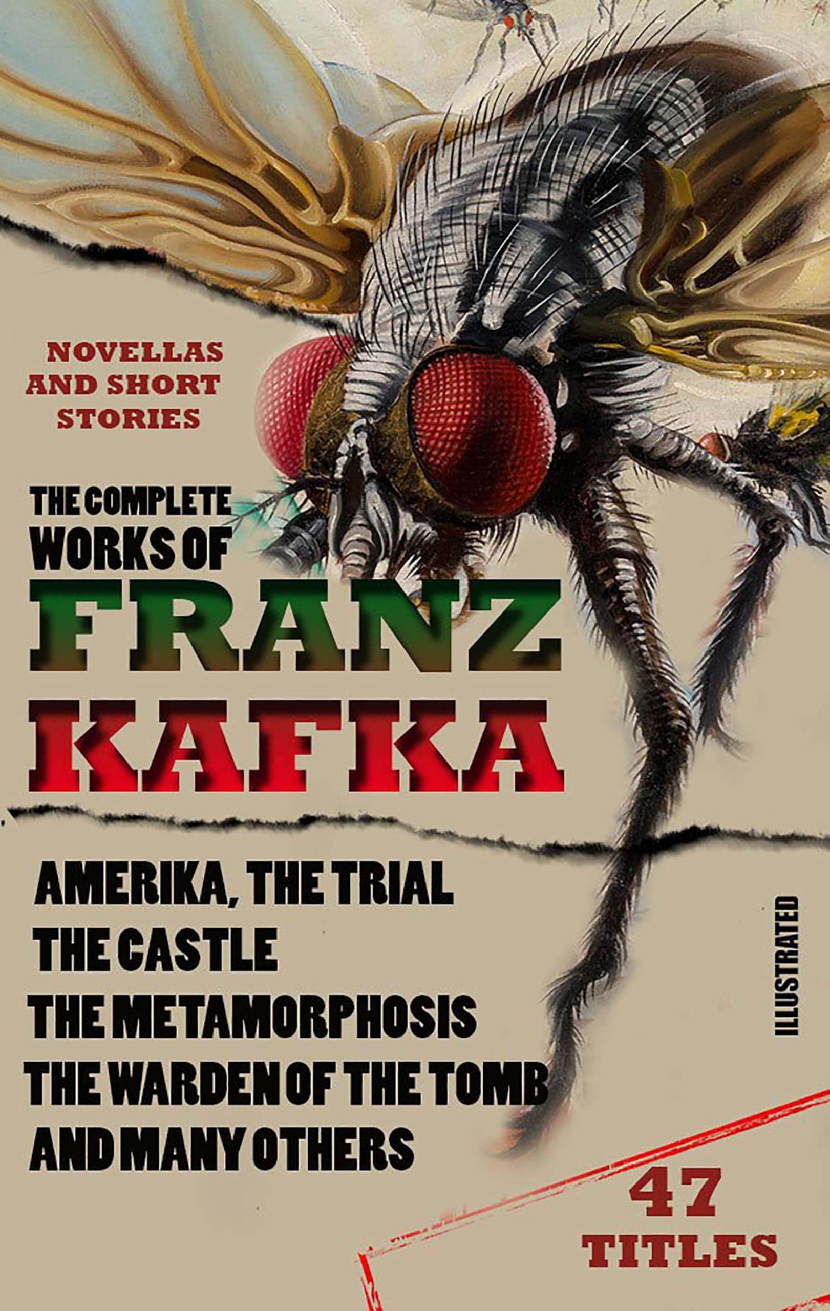 The Complete Works of Franz Kafka. Novels, Novellas and Short Stories (47 Titles). Illustrated: Amerika, The Trial, The Castle, The Metamorphosis, The Warden of the Tomb and many others